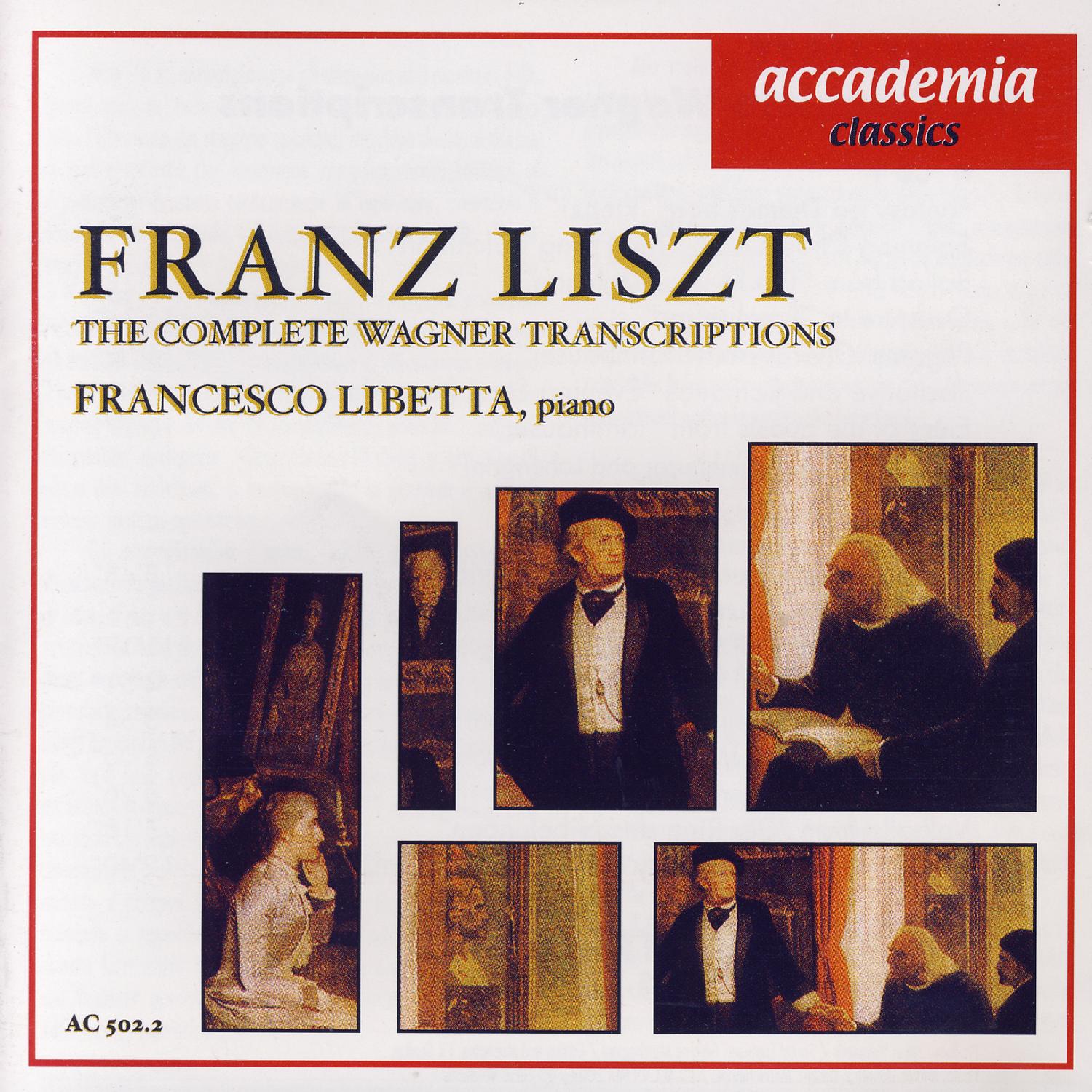 Liszt: Complete Wagner Piano Transcriptions