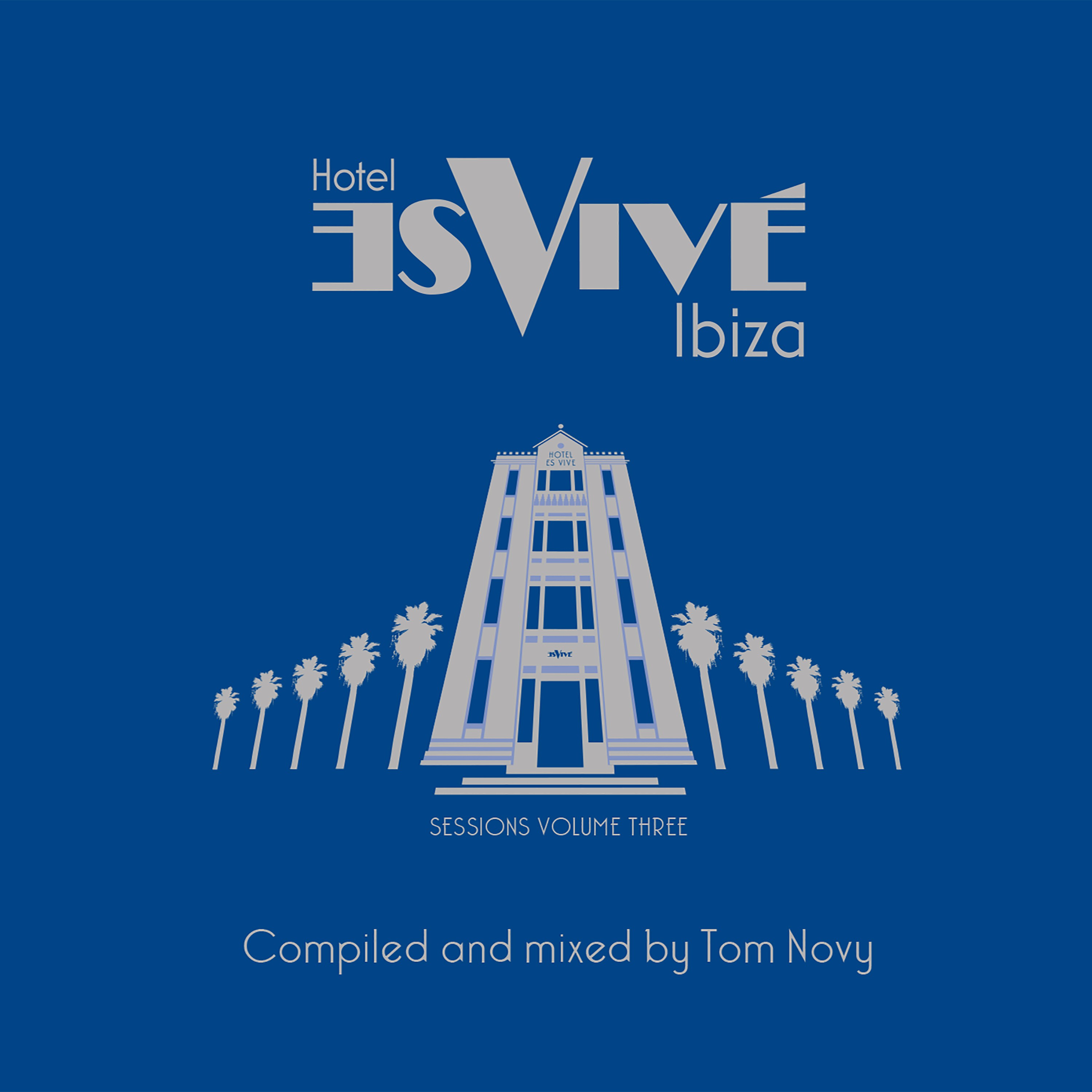 Hotel Es Vive Ibiza - Sessions, Vol. Three