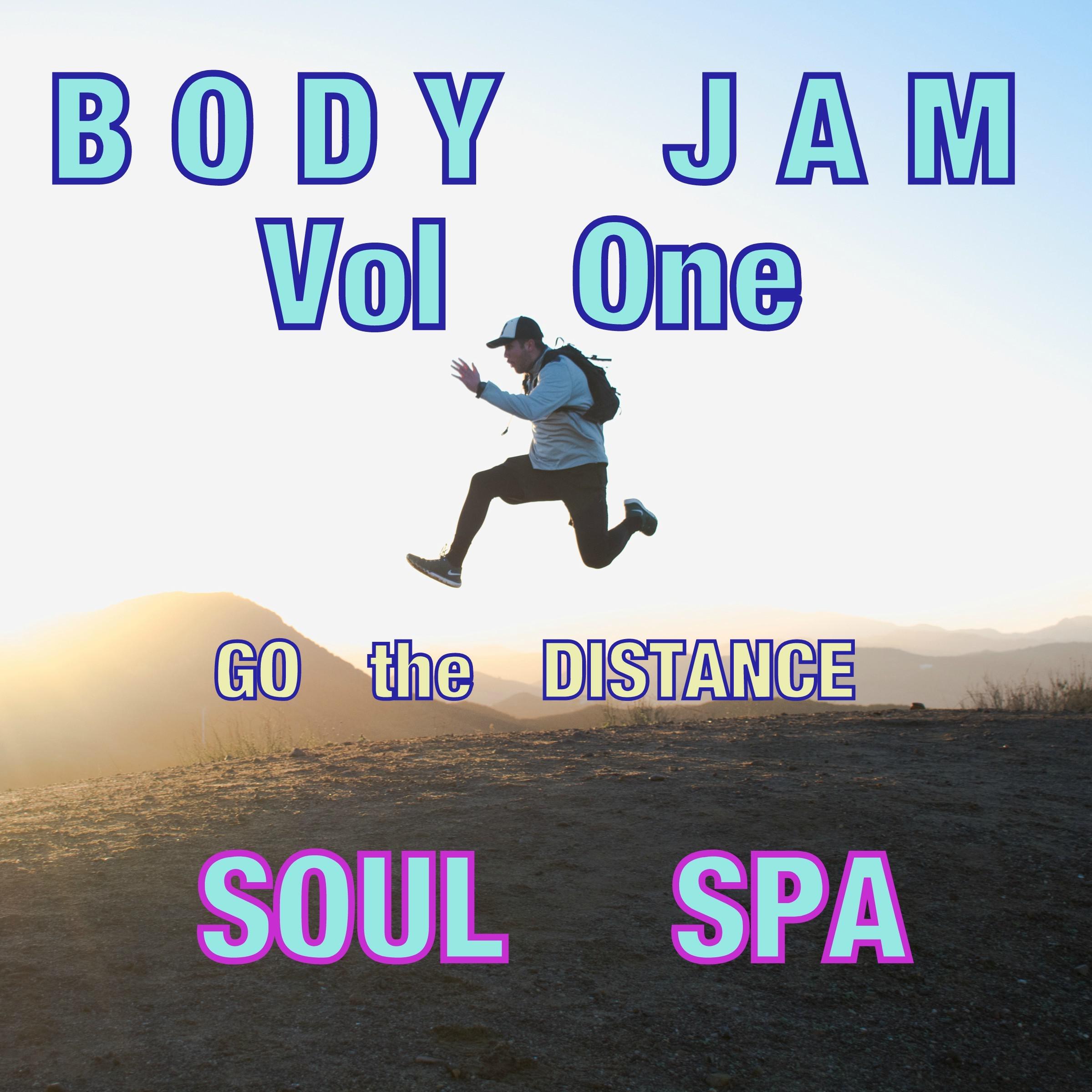 BODY JAM ( Vol One ) Go the Distance