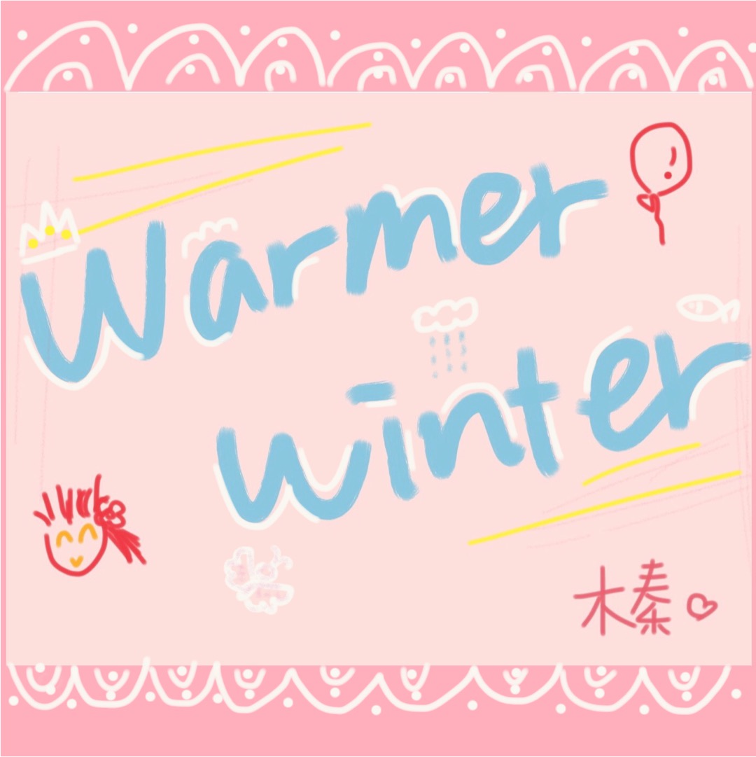 Warmer Winter. nuan dong