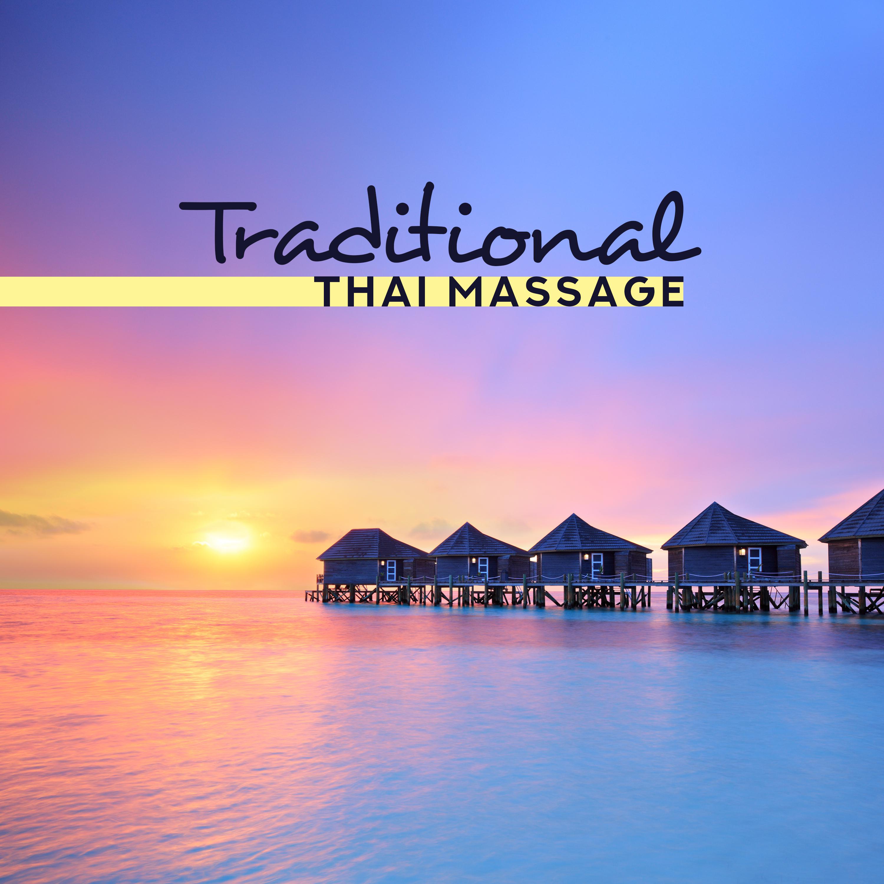 Traditional Thai Massage (Zen Time, New Age Spa Collection 2019, Elixir of Beauty & Calmness, Sensitive Relaxation, Discover Your Senses)