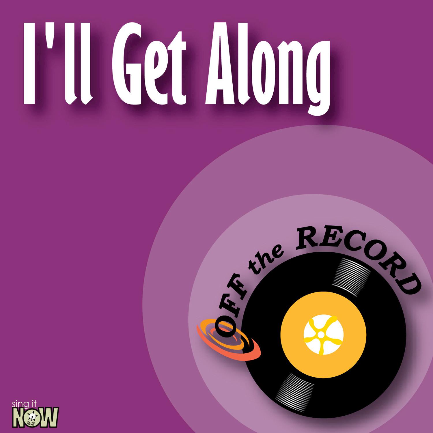 I'll Get Along - Single