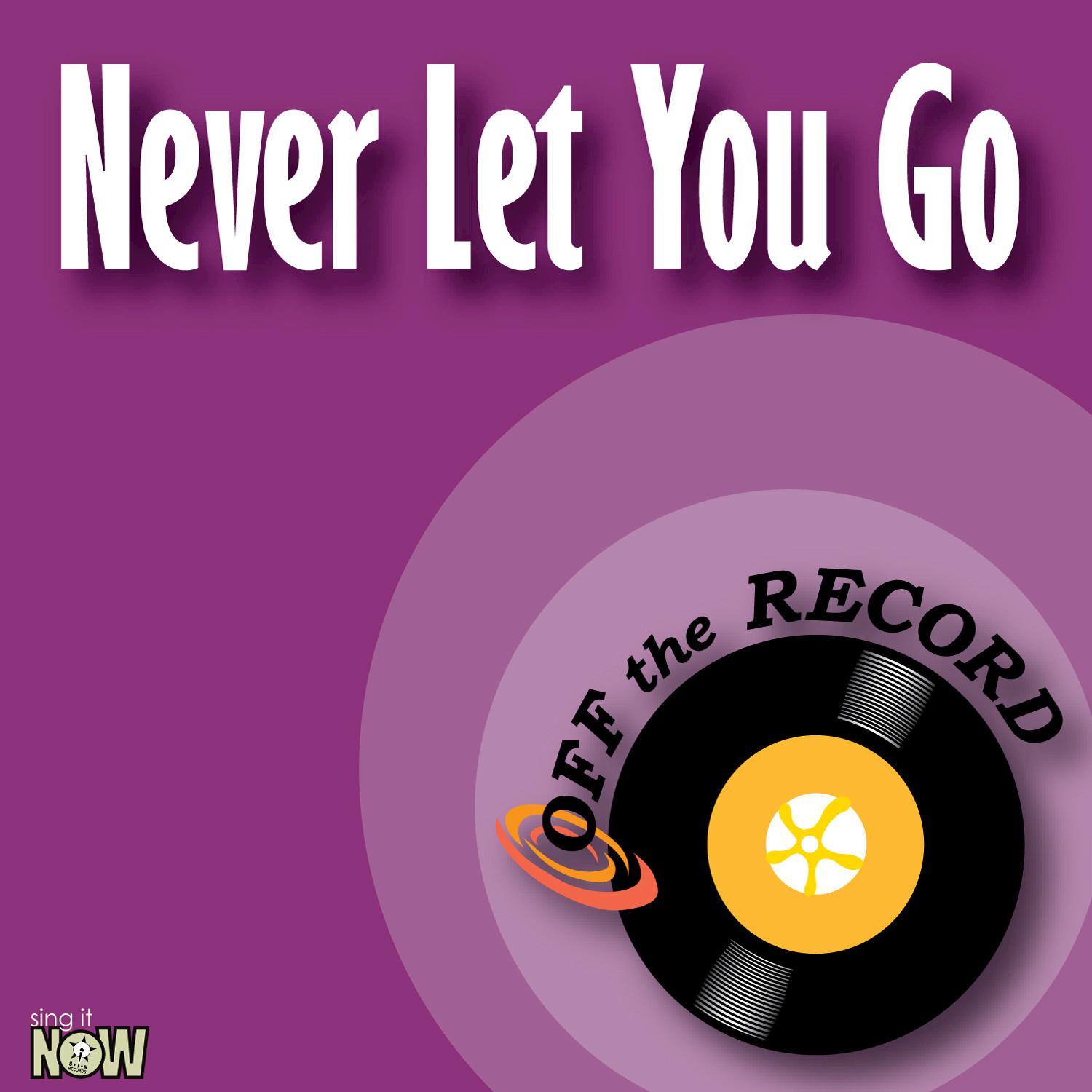 Never Let You Go - Single