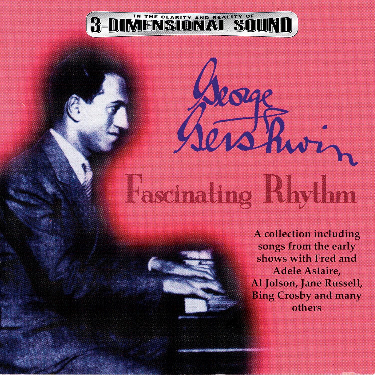 George Gershwin - A Celebration: Fascinating Rhythm