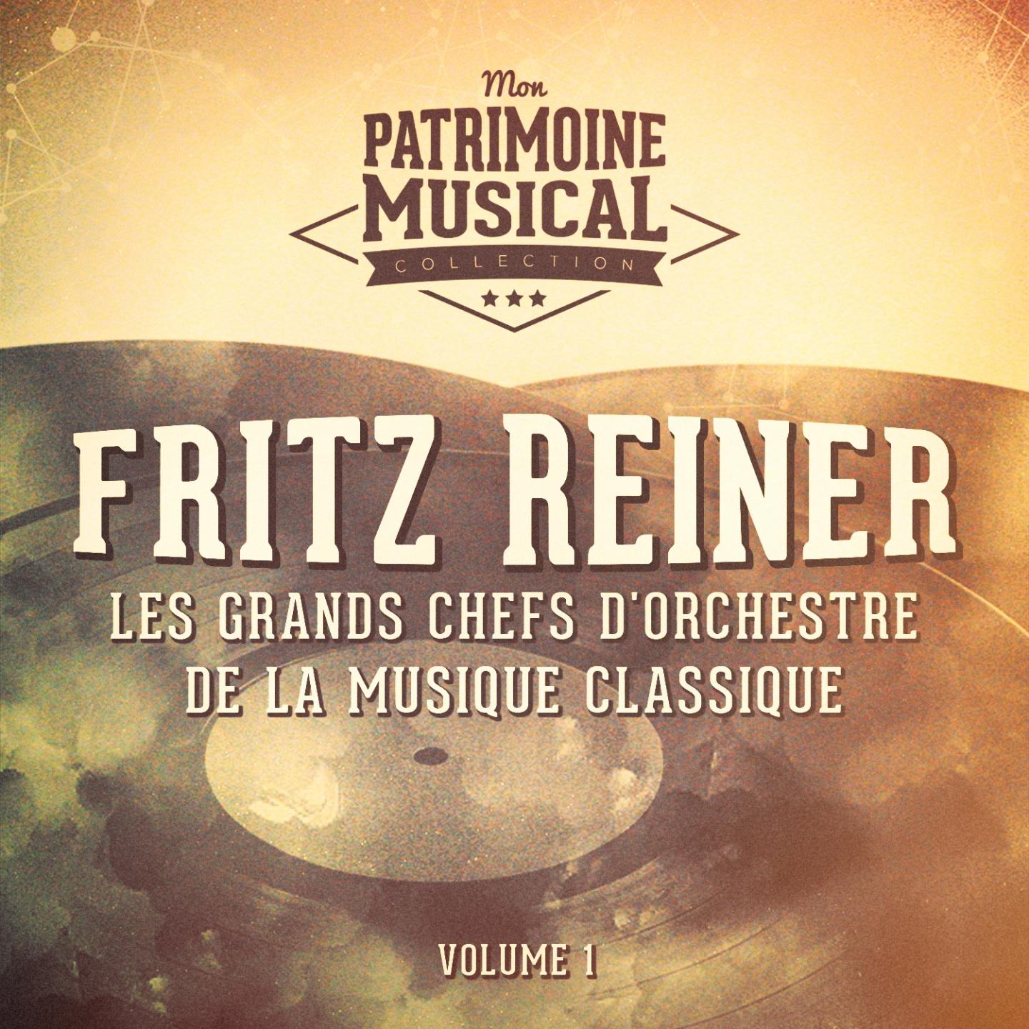 Les grands chefs d'orchestre de la musique classique : Fritz Reiner, Vol. 1