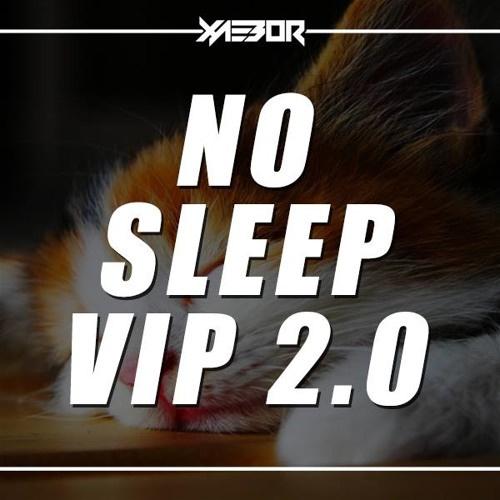 No Sleep VIP 2.0