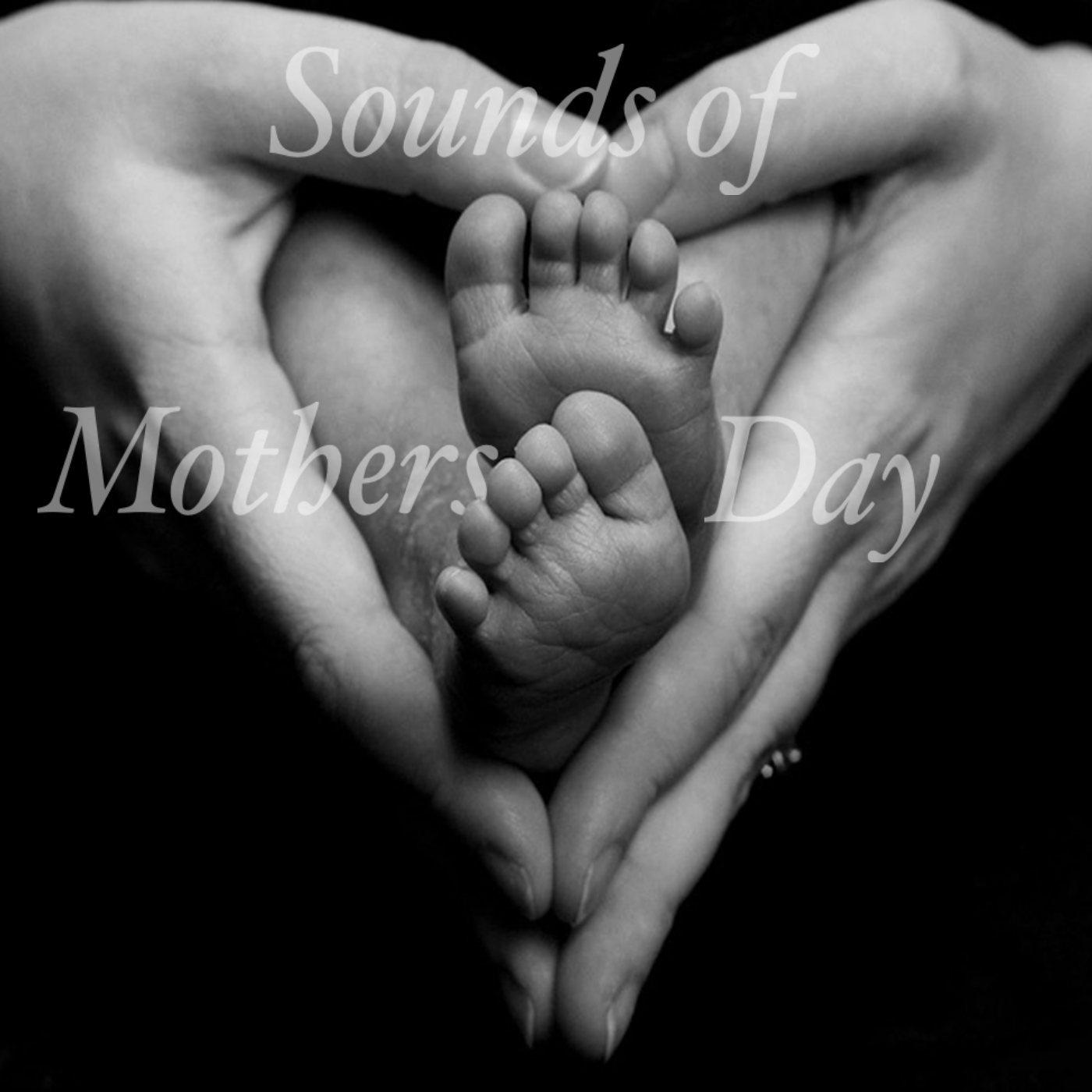 Sounds Of Mothers Day