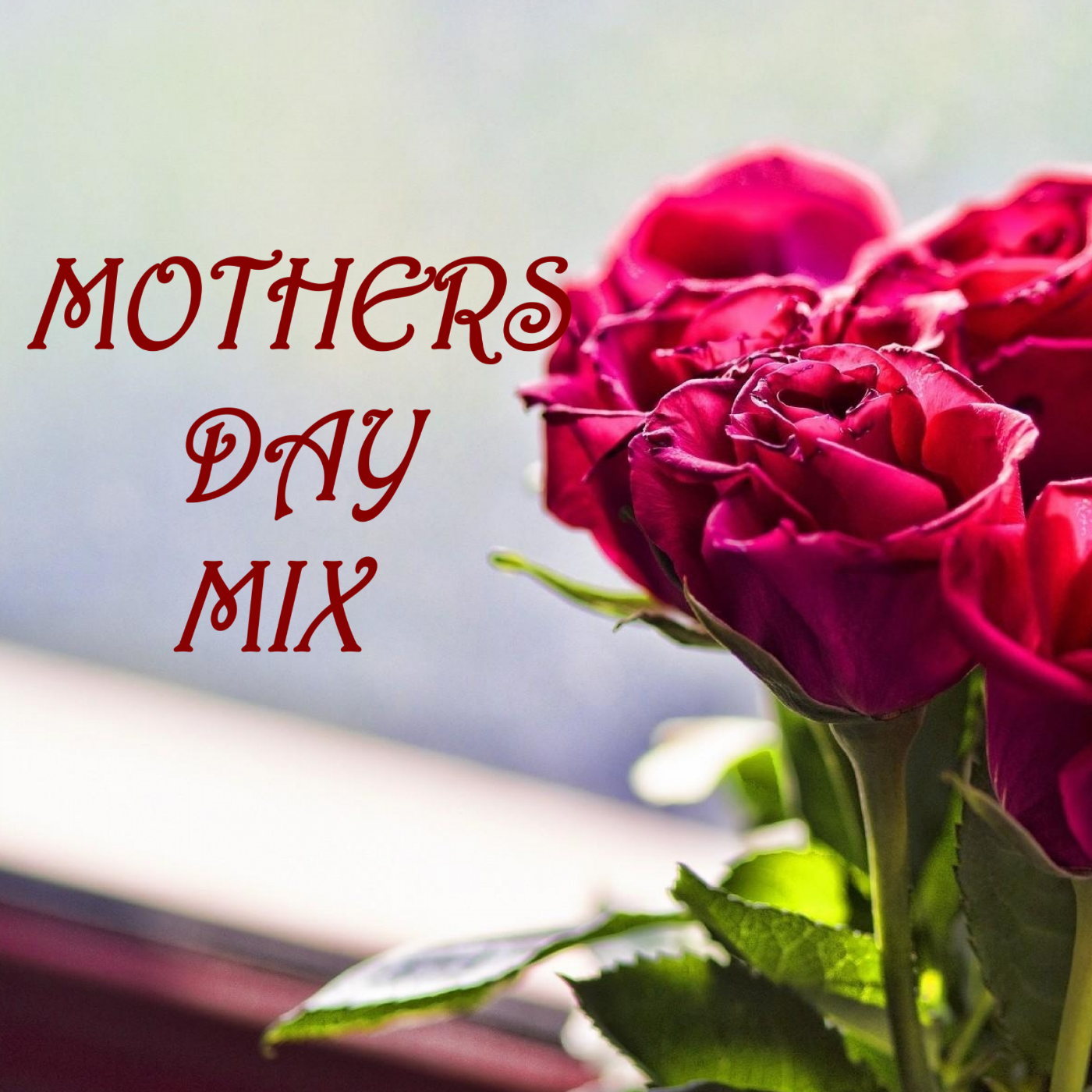 Mothers Day Mix