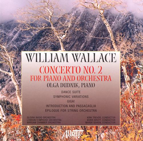 WALLACE, W.: Piano Concerto No. 2 / Dance Suite / Introduction and Passacaglia / Epilogue