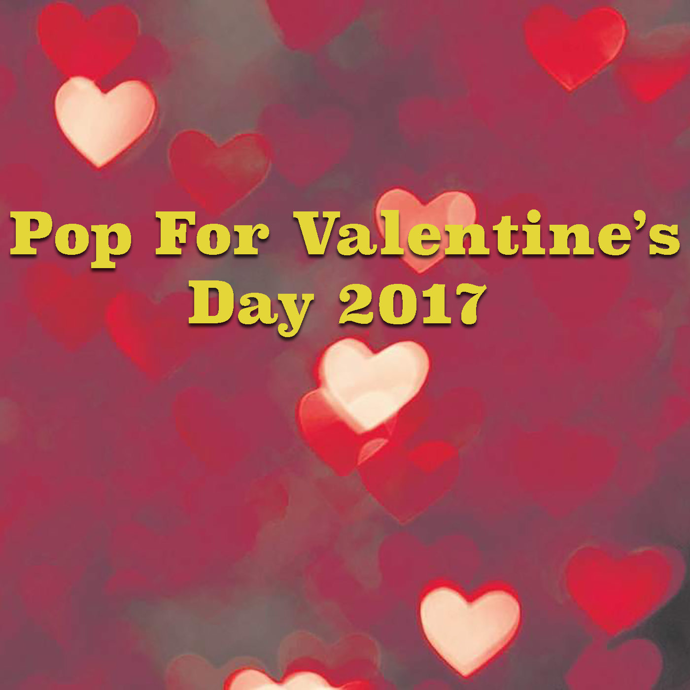 Pop For Valentine's Day 2017