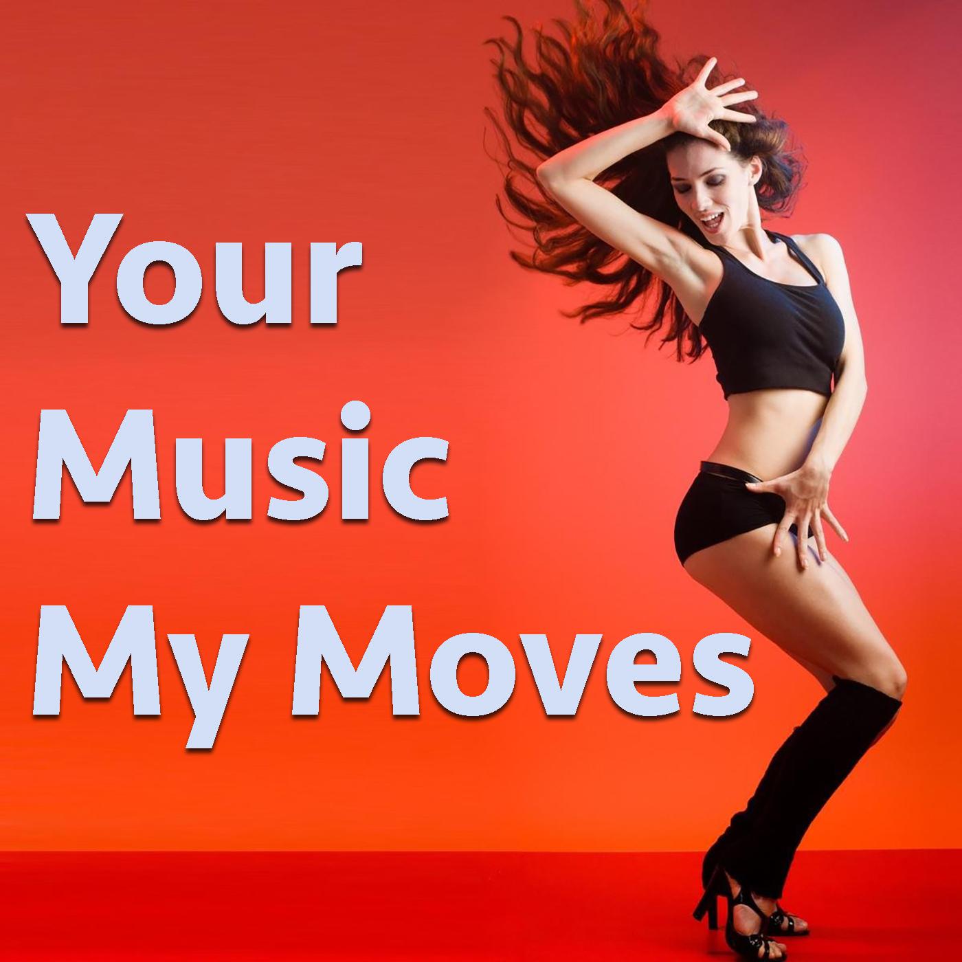 Your Music My Moves