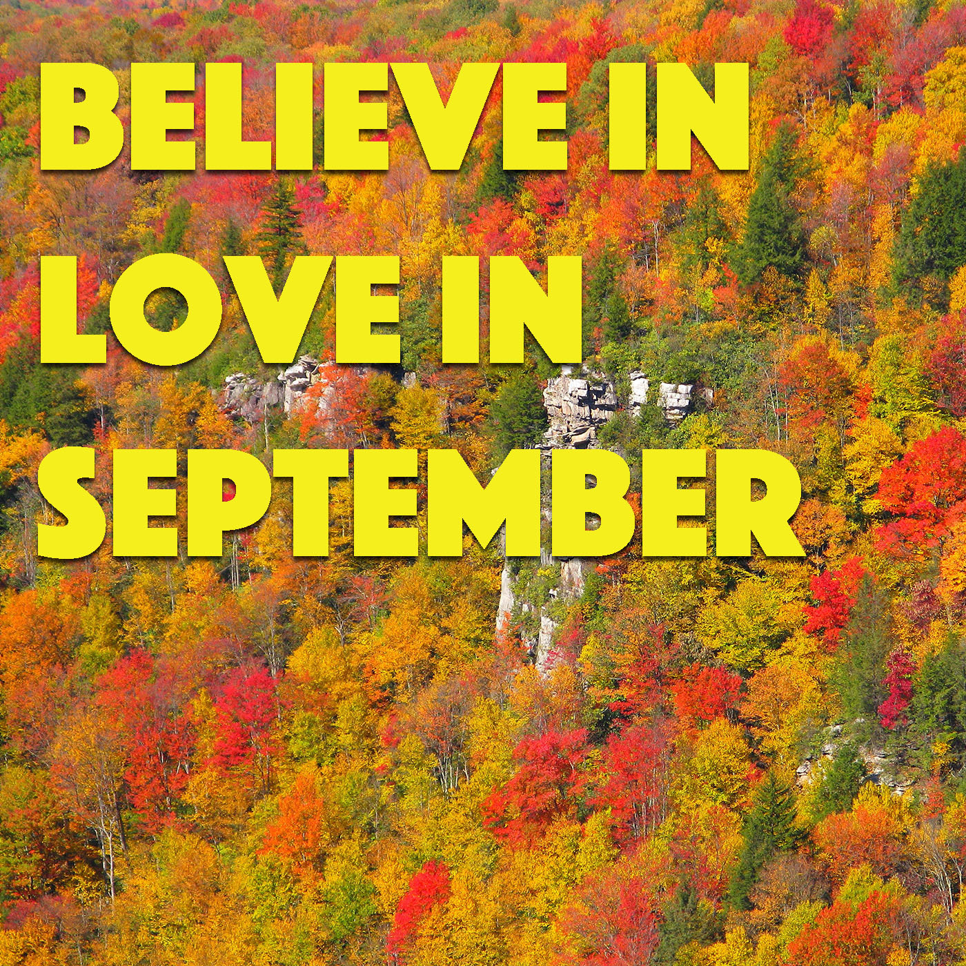 Believe In Love In September