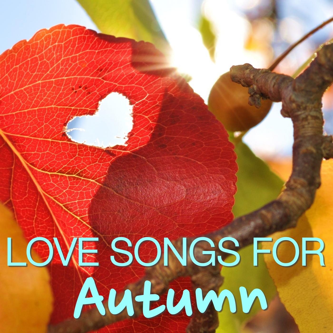 Love Songs For Autumn