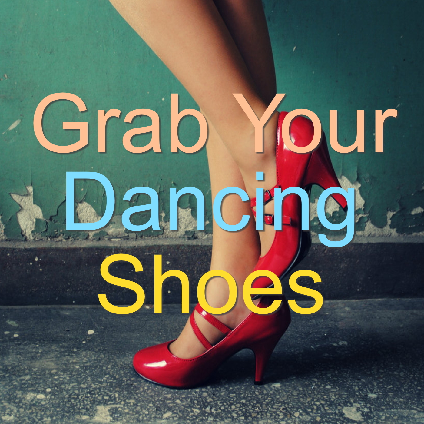 Grab Your Dancing Shoes