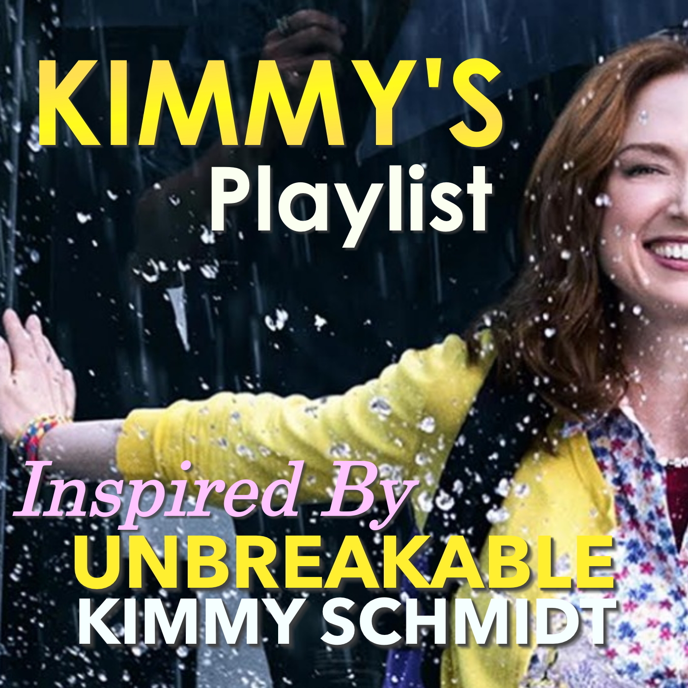 Kimmy's Playlist - 'Unbreakable Kimmy Schmidt' Inspired