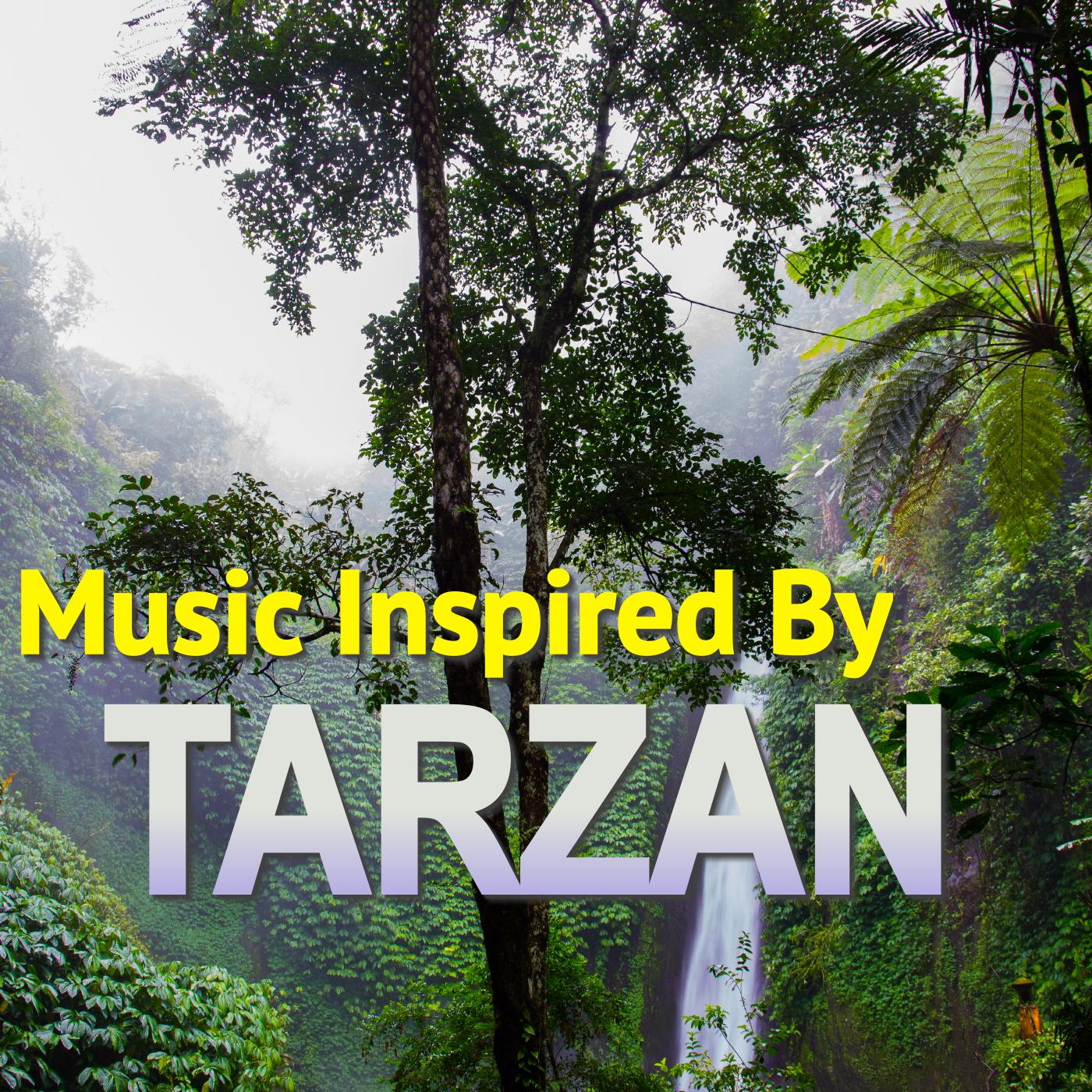 Music Inspired By 'Tarzan'