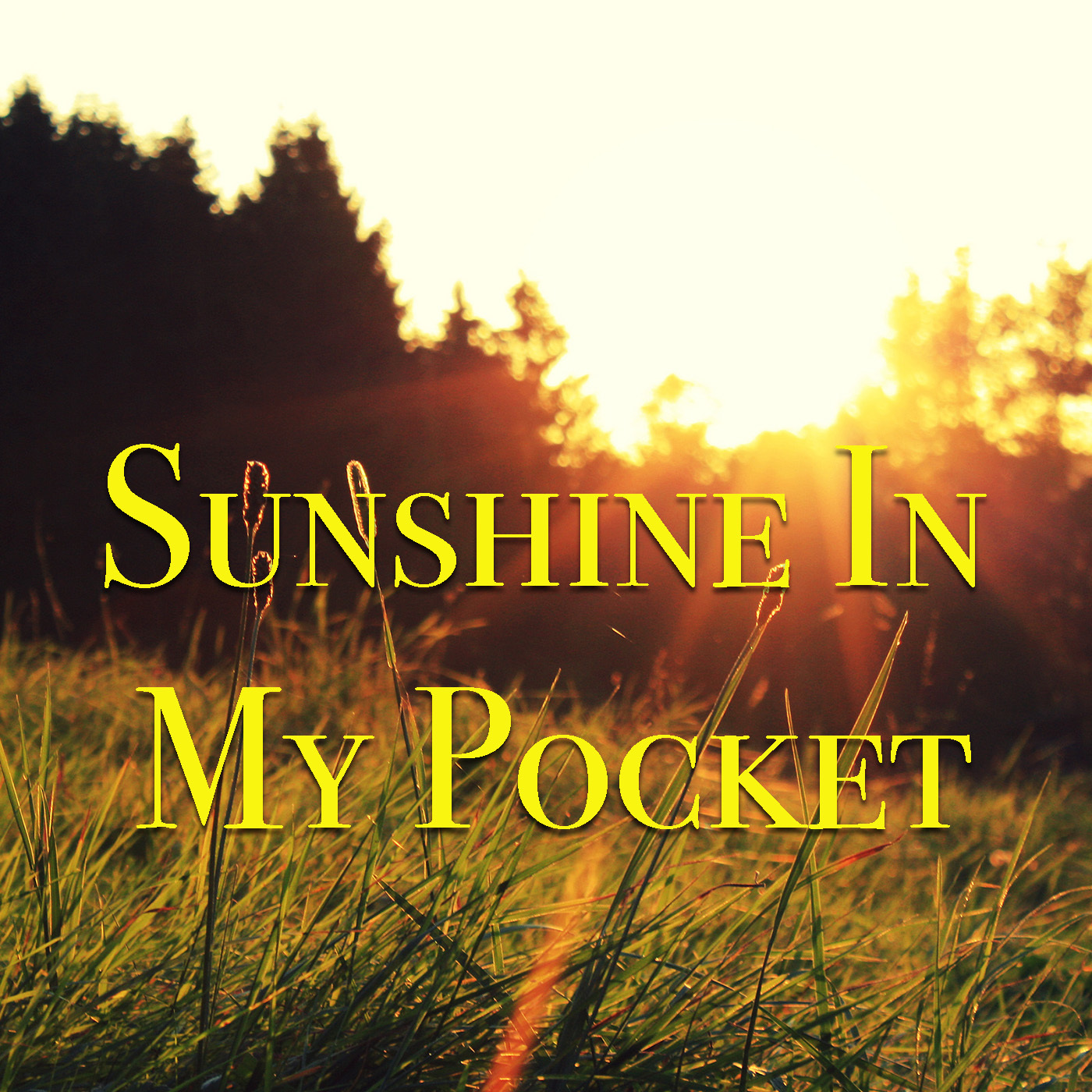 Sunshine In My Pocket