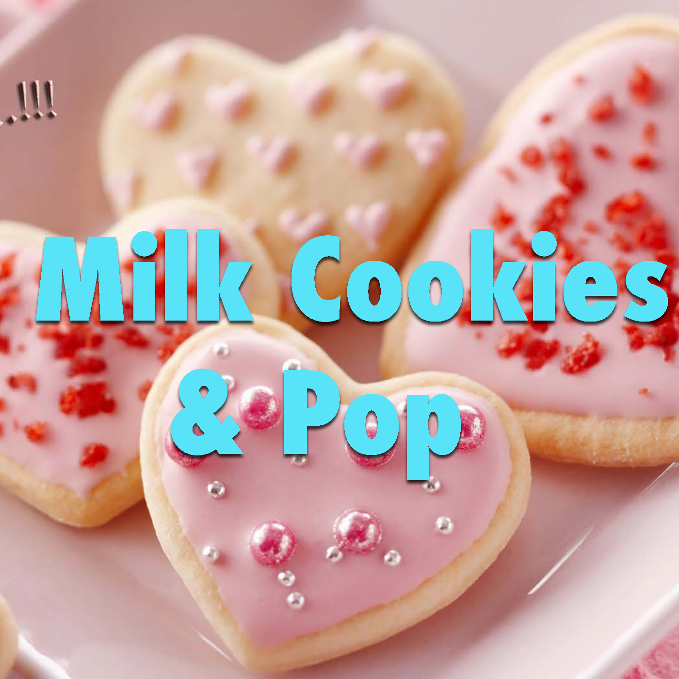 Milk, Cookies & Pop