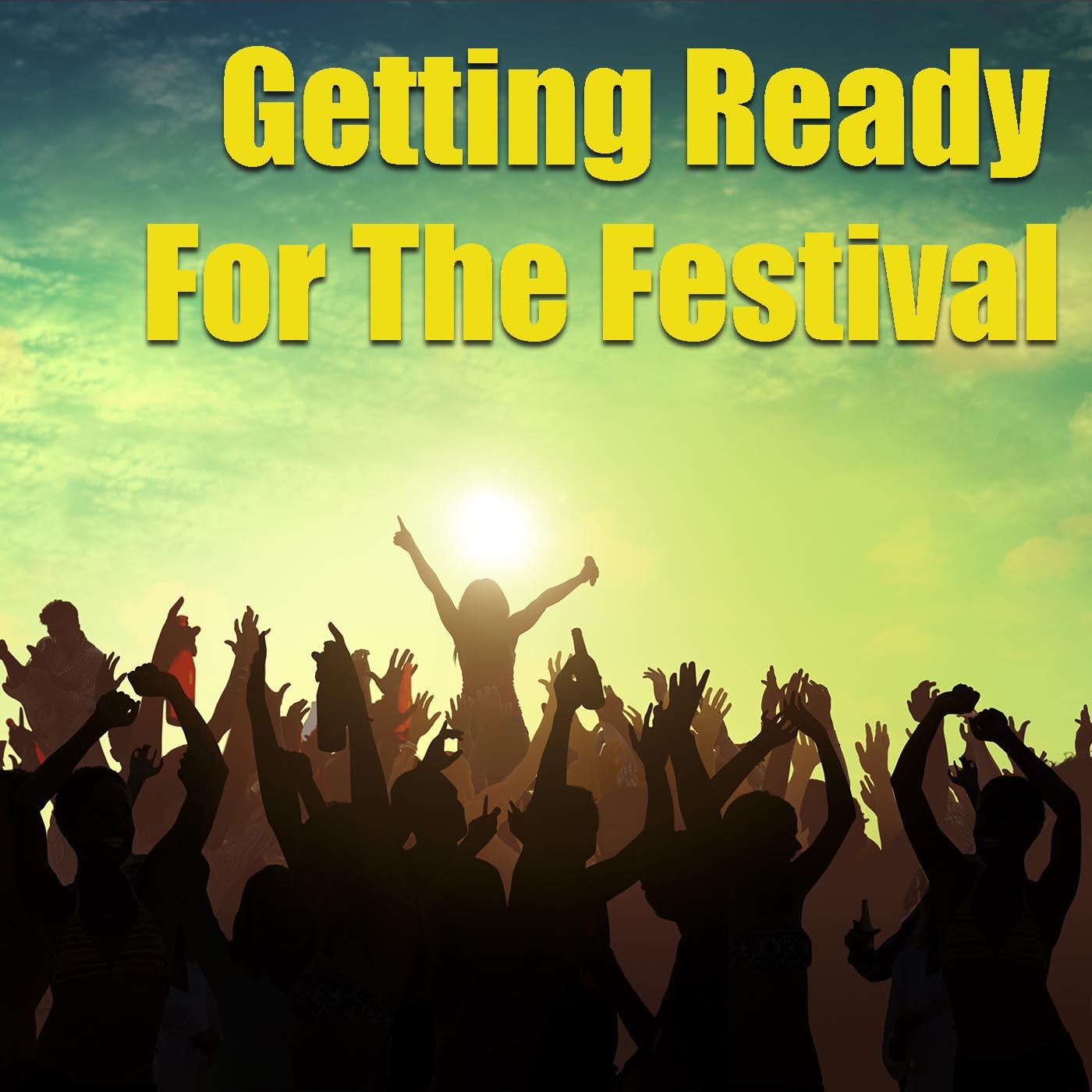 Getting Ready For The Festival