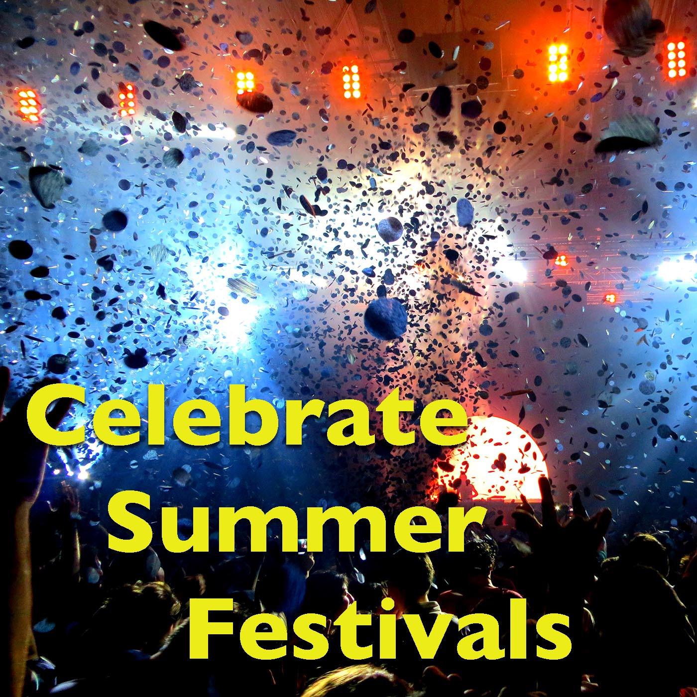 Celebrate Summer Festivals
