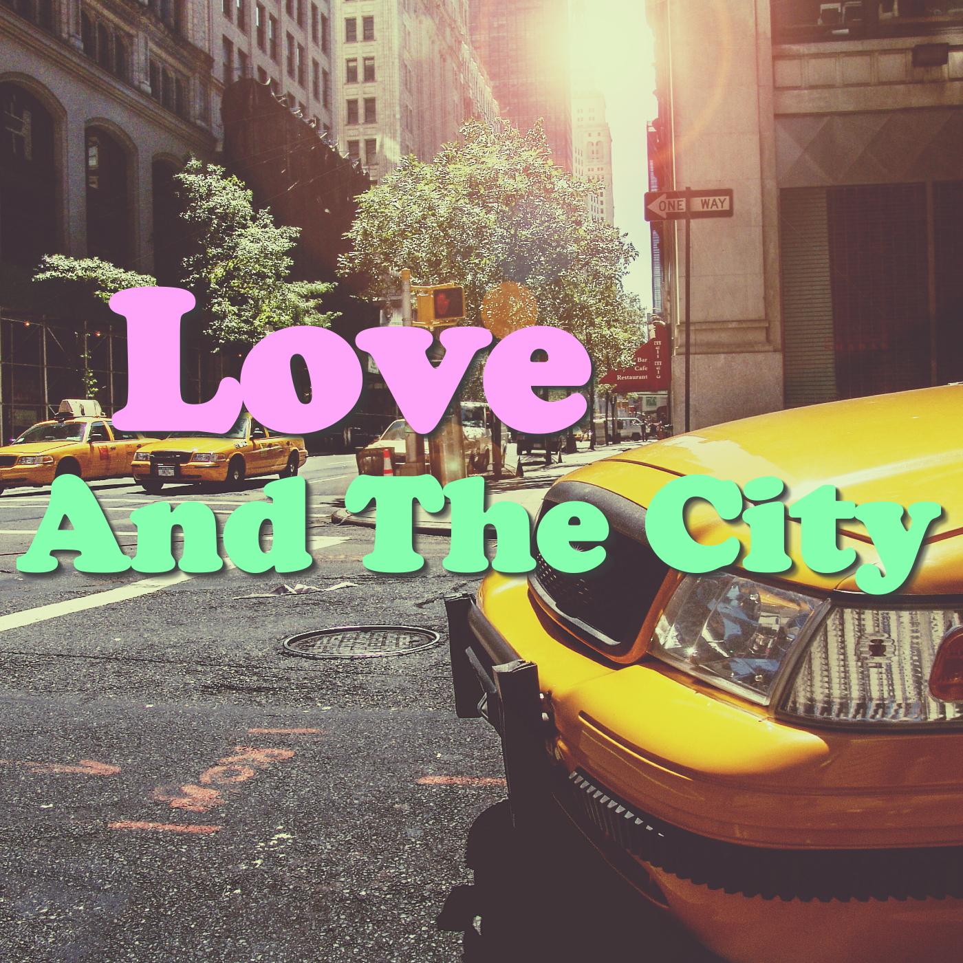 Love And The City