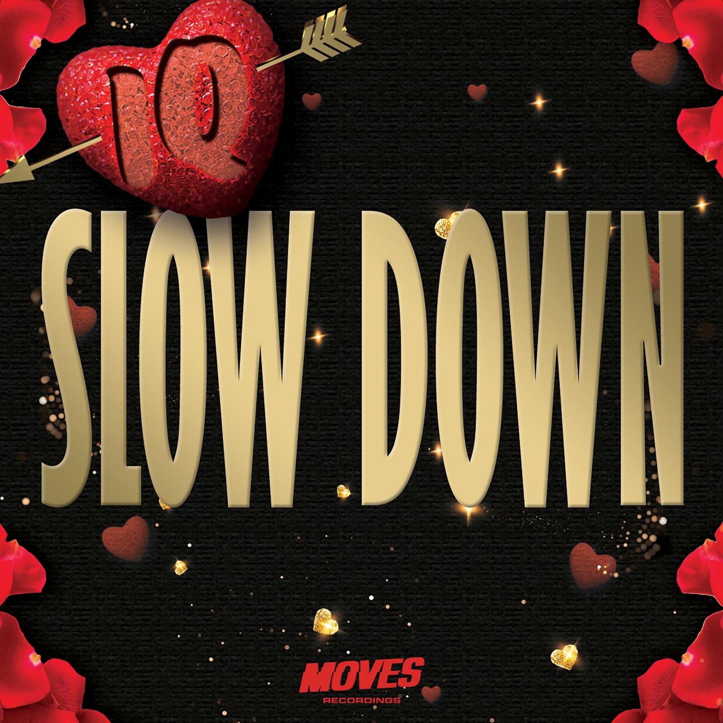 Slow Down