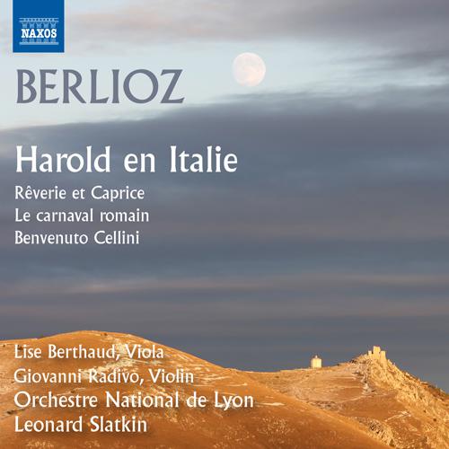 BERLIOZ, H.: Harold en Italie / Le carnaval romain / Benvenuto Cellini: Overture (Berthaud, Lyon National Orchestra, Slatkin)