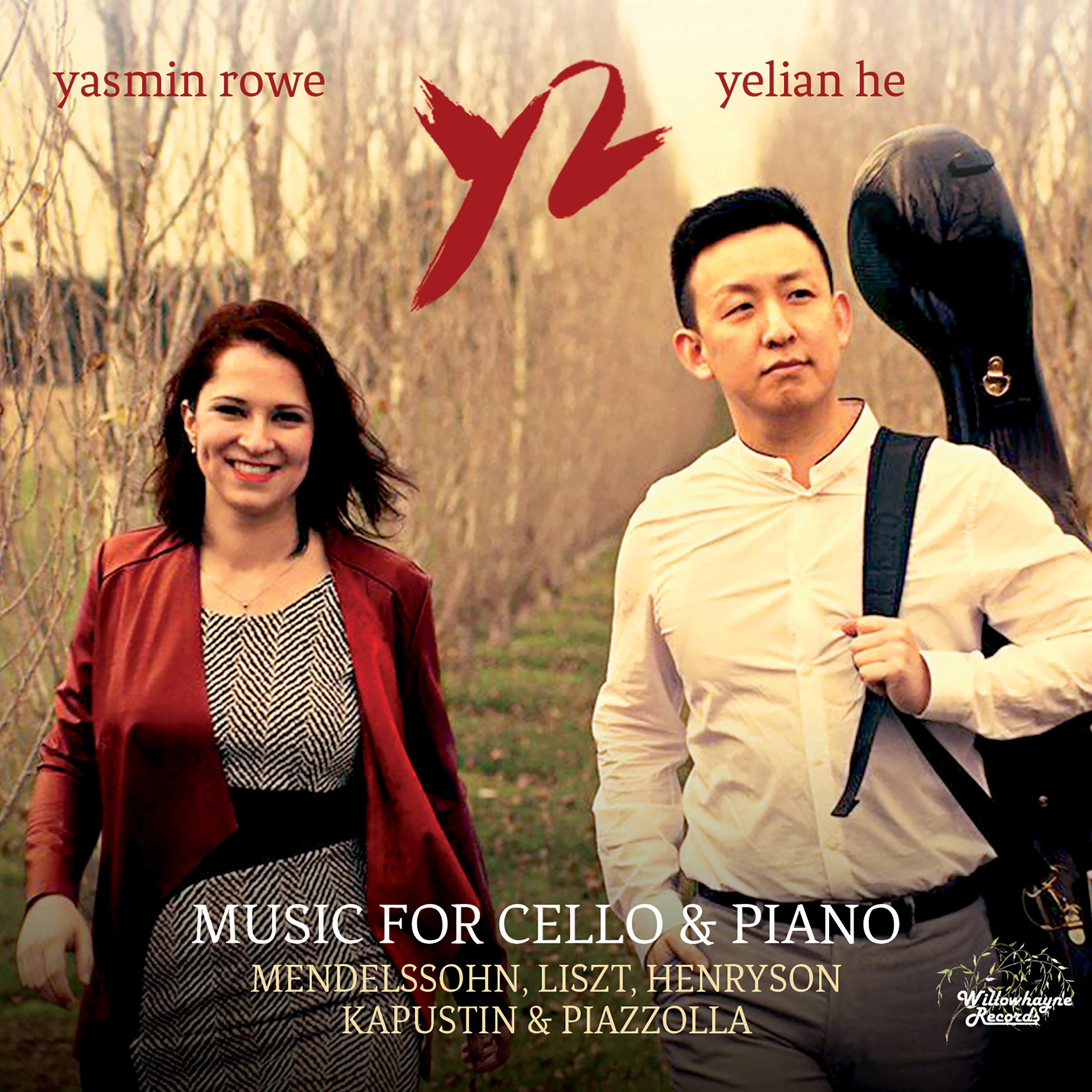 Cello and Piano Recital: Y-Squared - MENDELSSOHN, Felix / LISZT, F. / HENRYSON, S. / KAPUSTIN, N. / PIAZZOLLA, A.