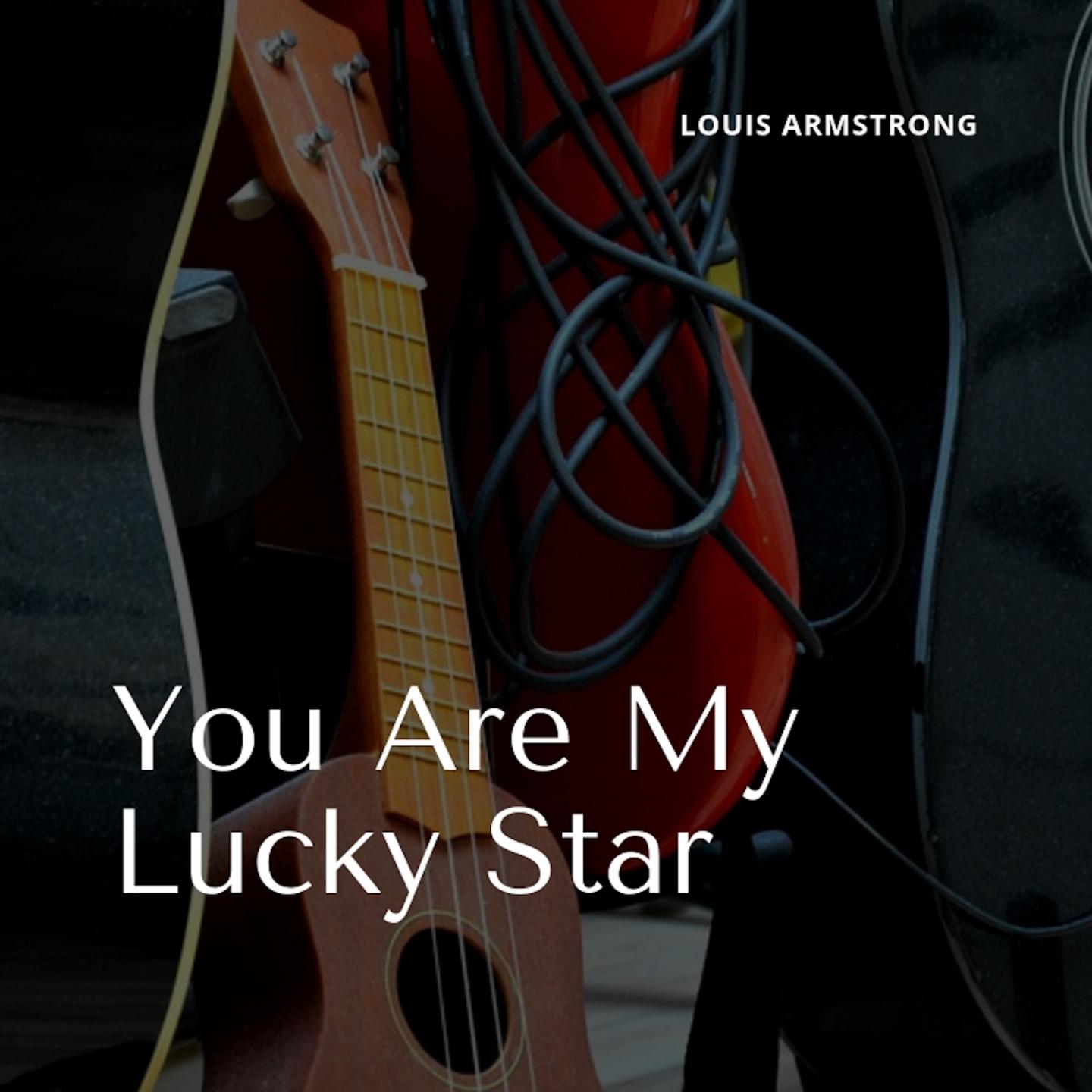 You Are My Lucky Star