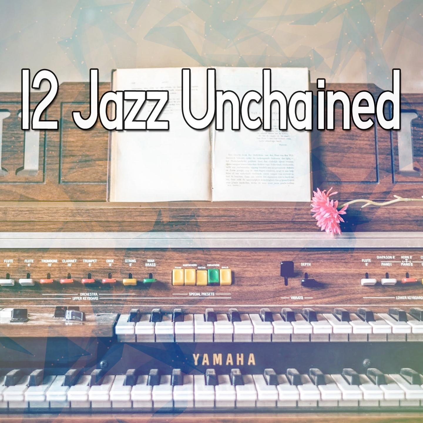 12 Jazz Unchained