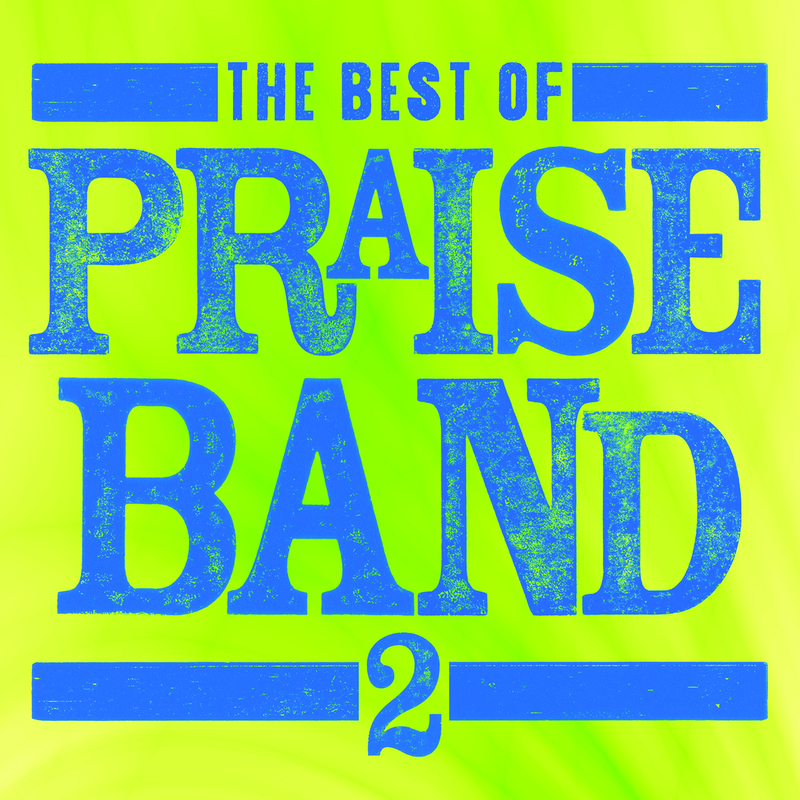 The Best Of Praise Band 2