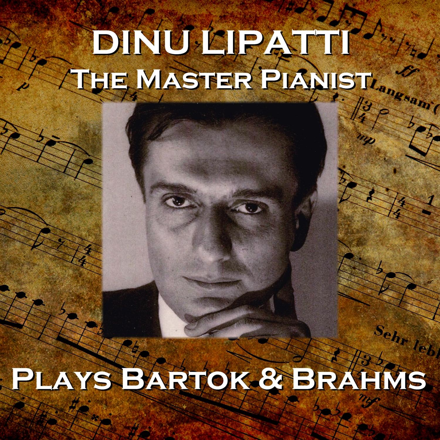 Dinu Lapatti Plays Bartok & Brahms