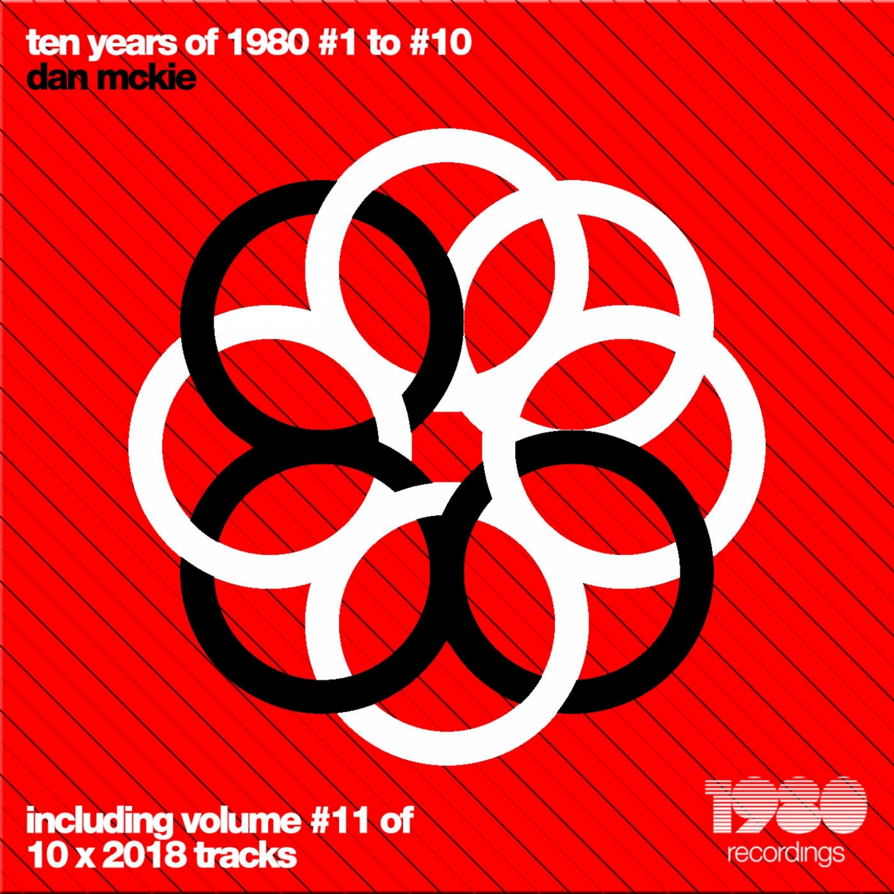 Ten Years of 1980 Recordings, Vol. 1-10 (Compiled & Mixed by Dan Mckie) (Including Bonus, Vol. 11)