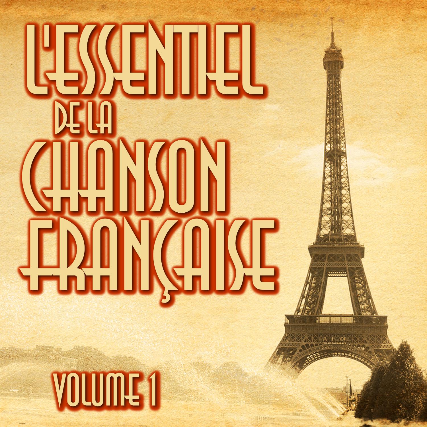 L' Essentiel De La Chanson Fran aise Vol. 1