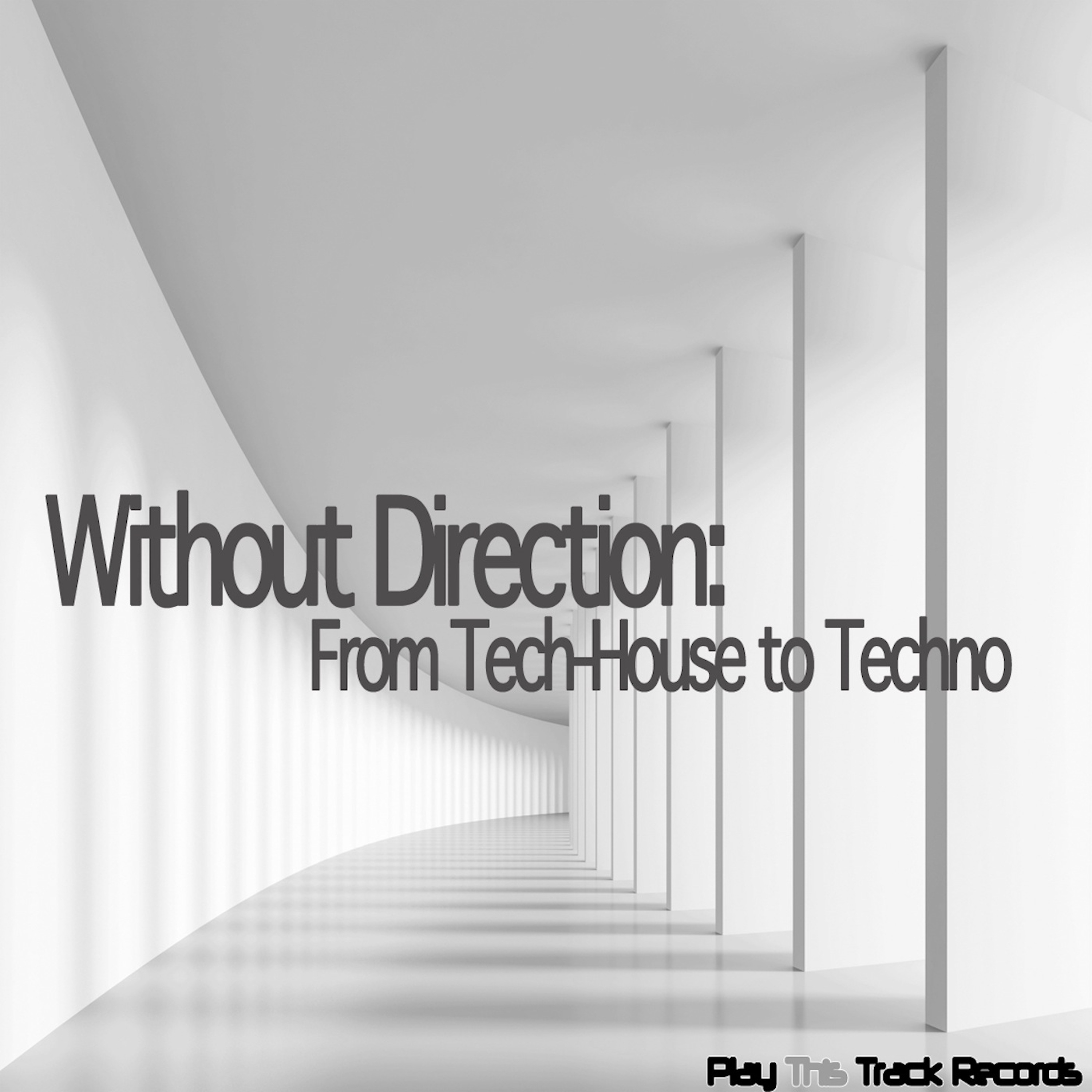 Without Direction: From Tech-House to Techno