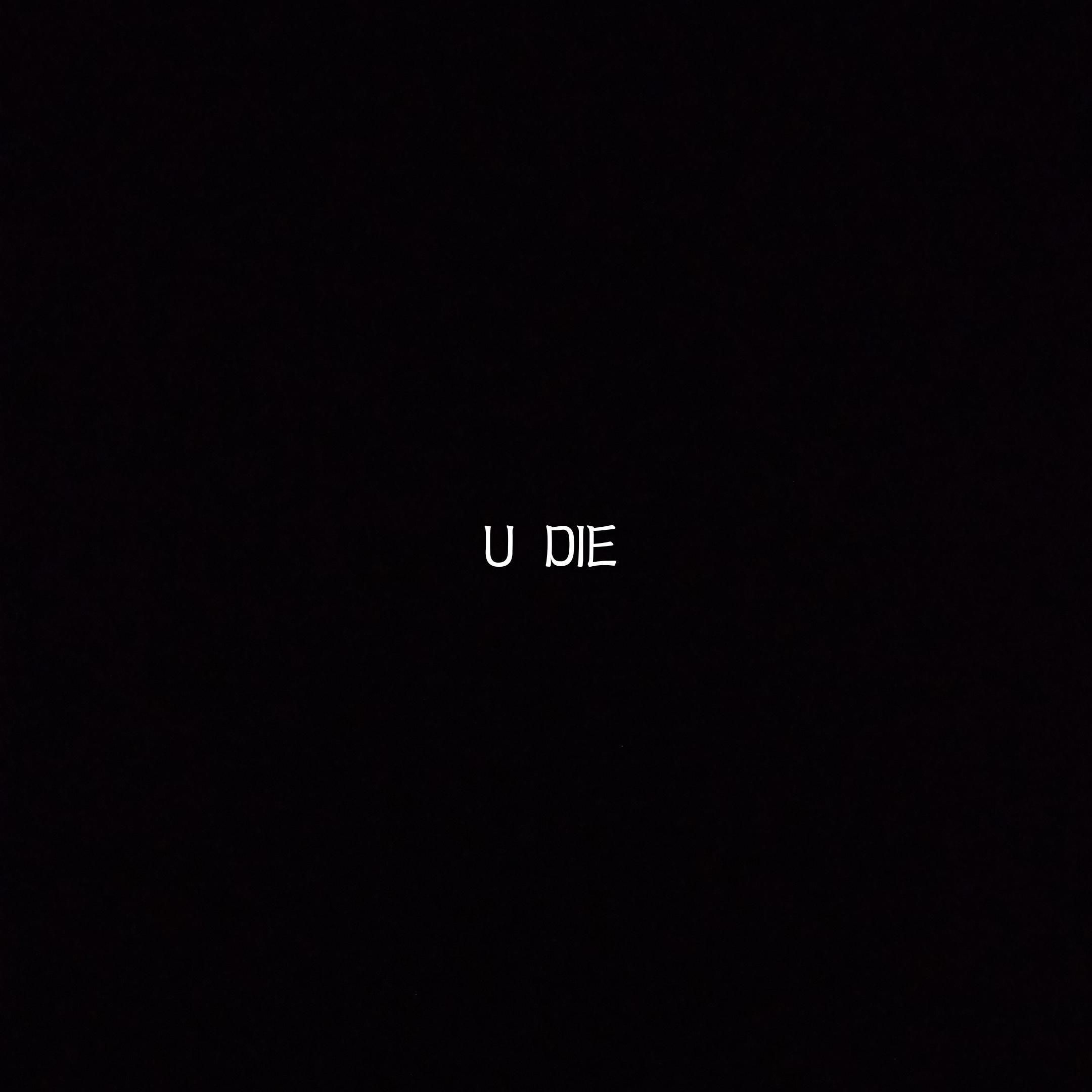 U DIE