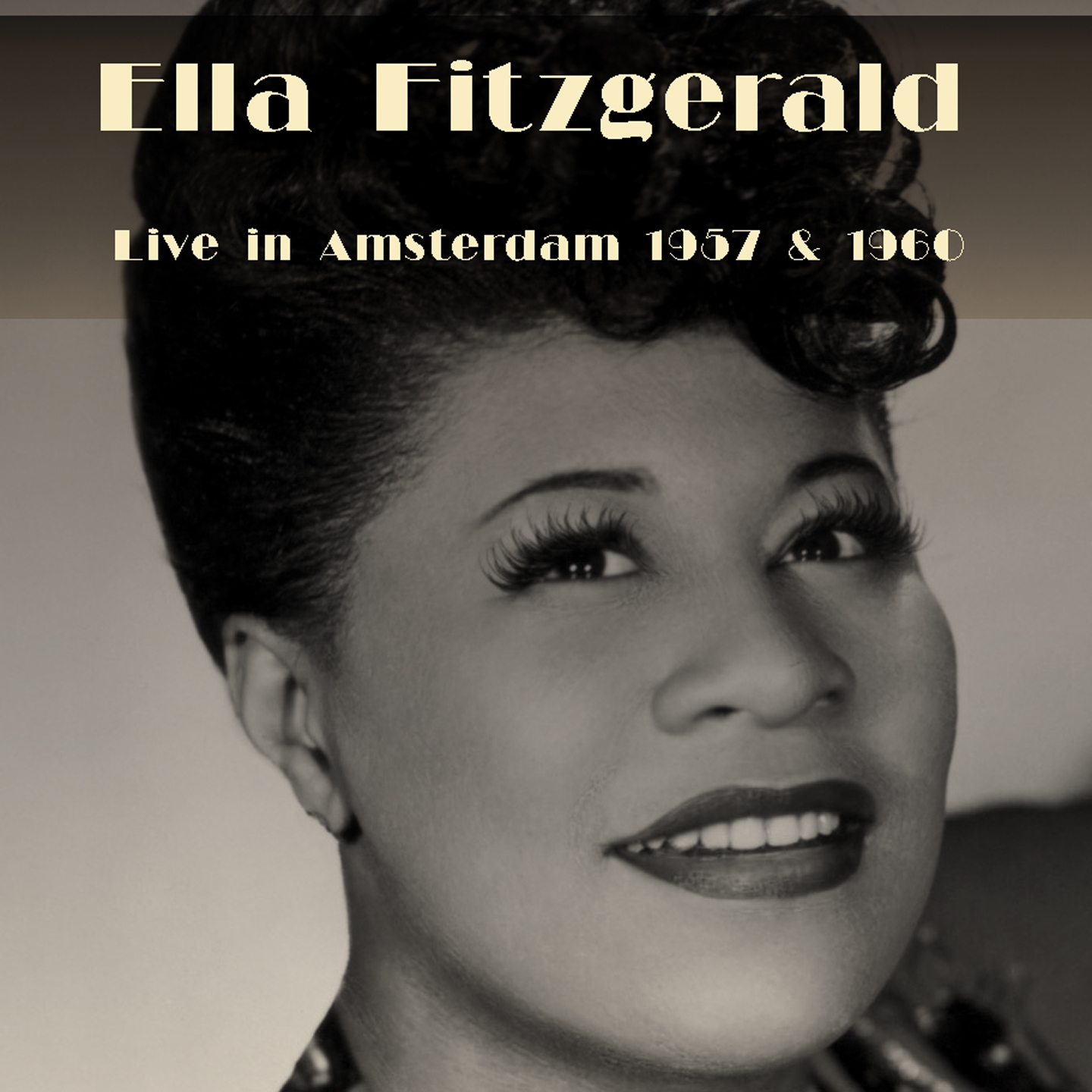 Ella Fitzgerald: Live in Amsterdam 1957 & 1960