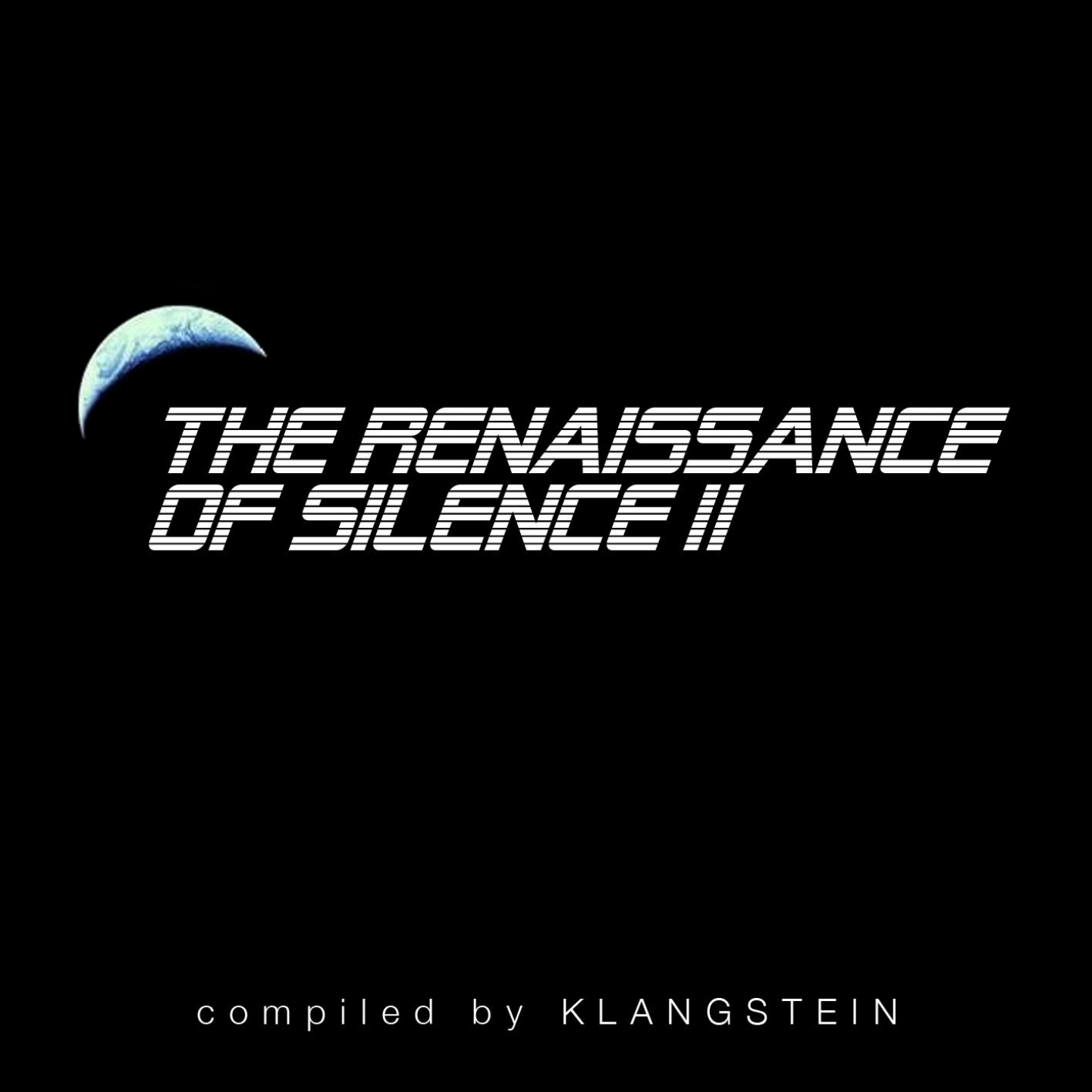The Renaissance of Silence II (Compiled By Klangstein)