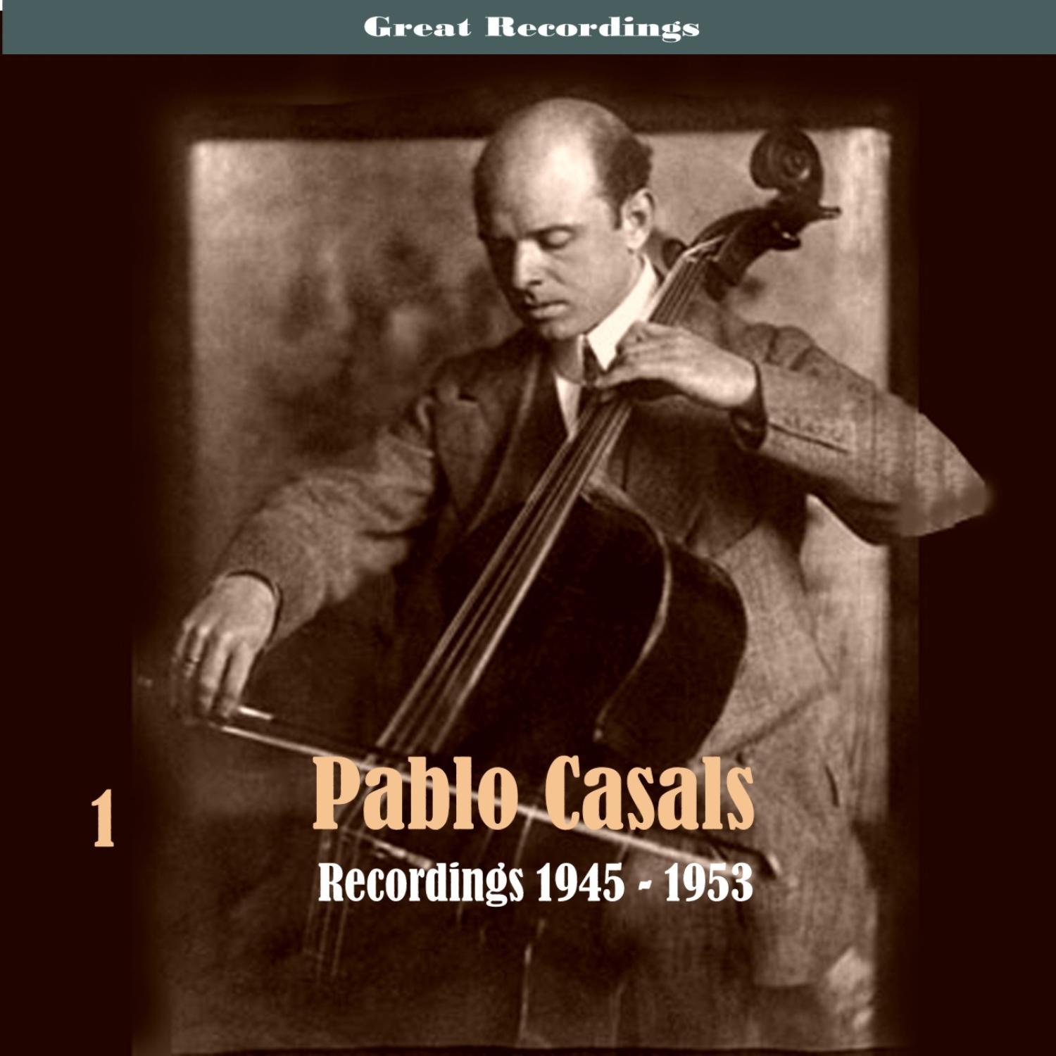 Pablo Casals, Volume 1 - Recordings 1945 - 1953