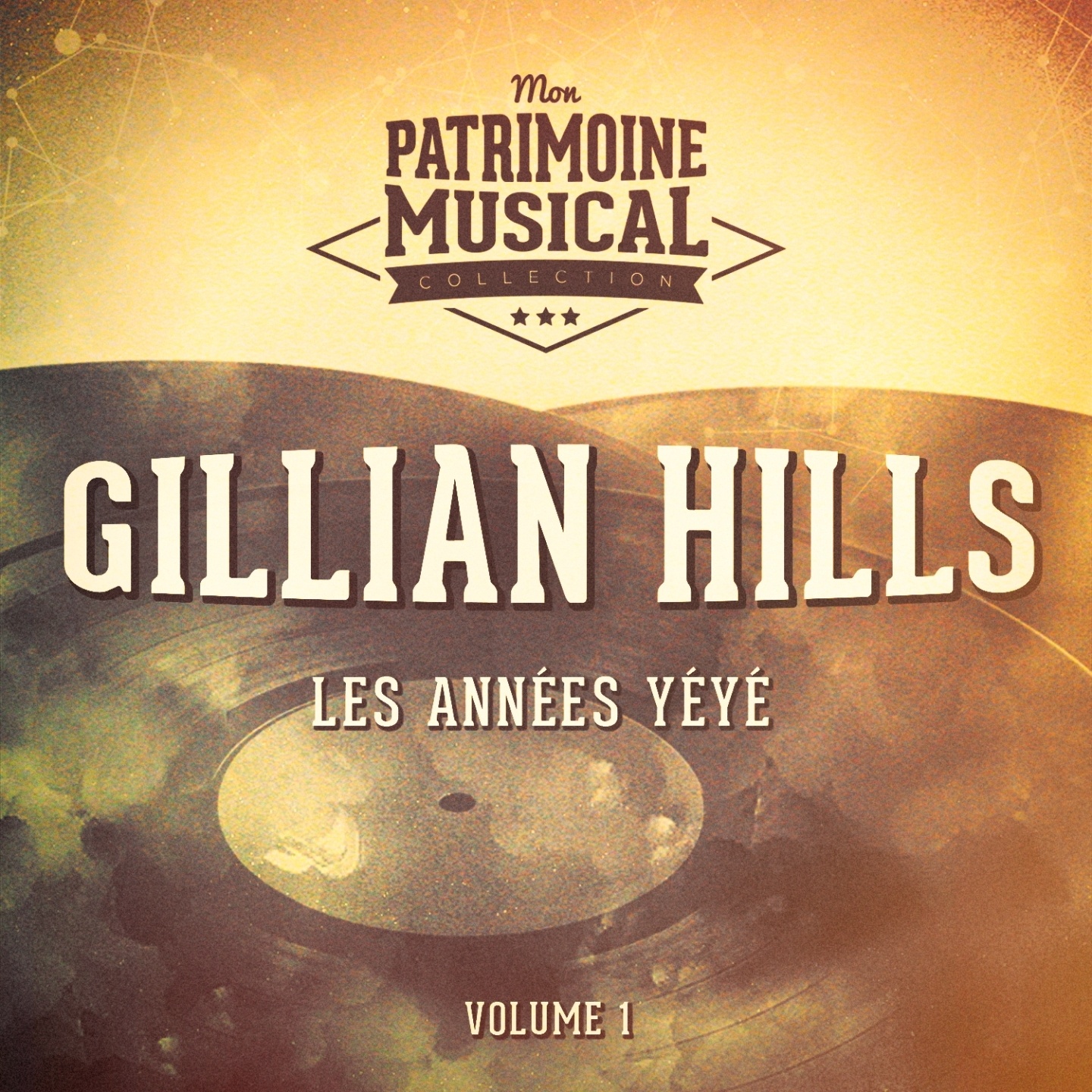 Les anne es ye ye : Gillian Hills, Vol. 1