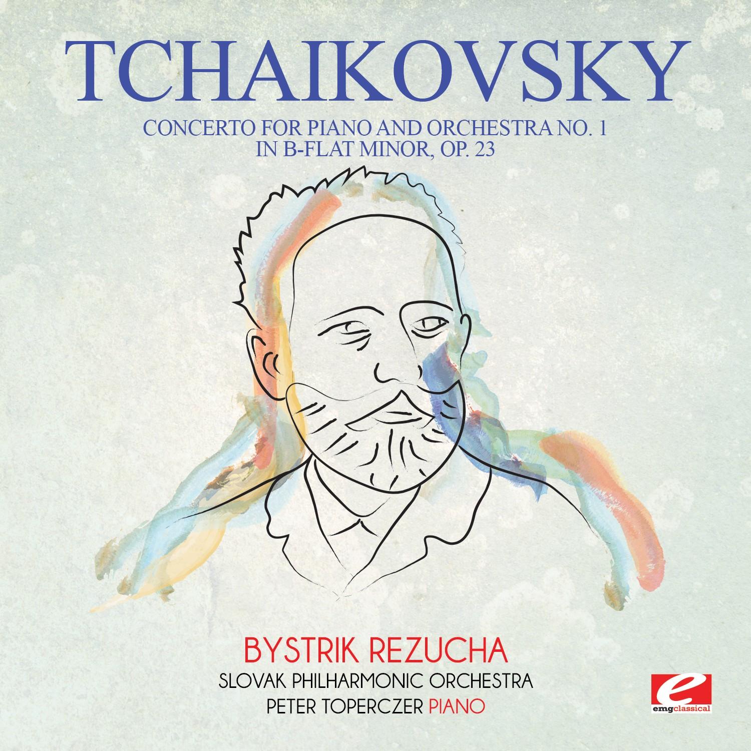 Tchaikovsky: Concerto for Piano and Orchestra No. 1 in B-Flat Minor, Op. 23 (Digitally Remastered)