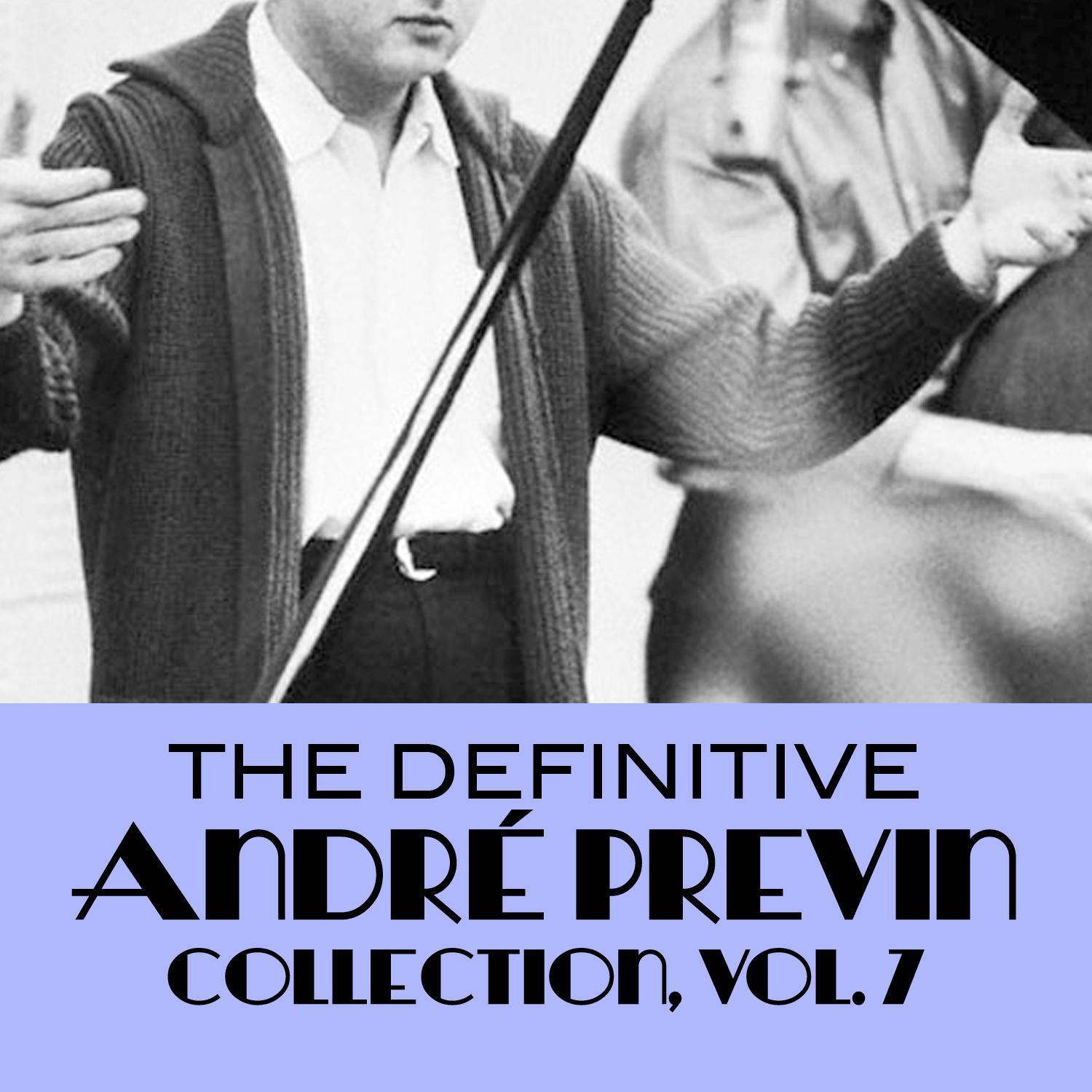 The Definitive Andre Previn Collection, Vol. 7