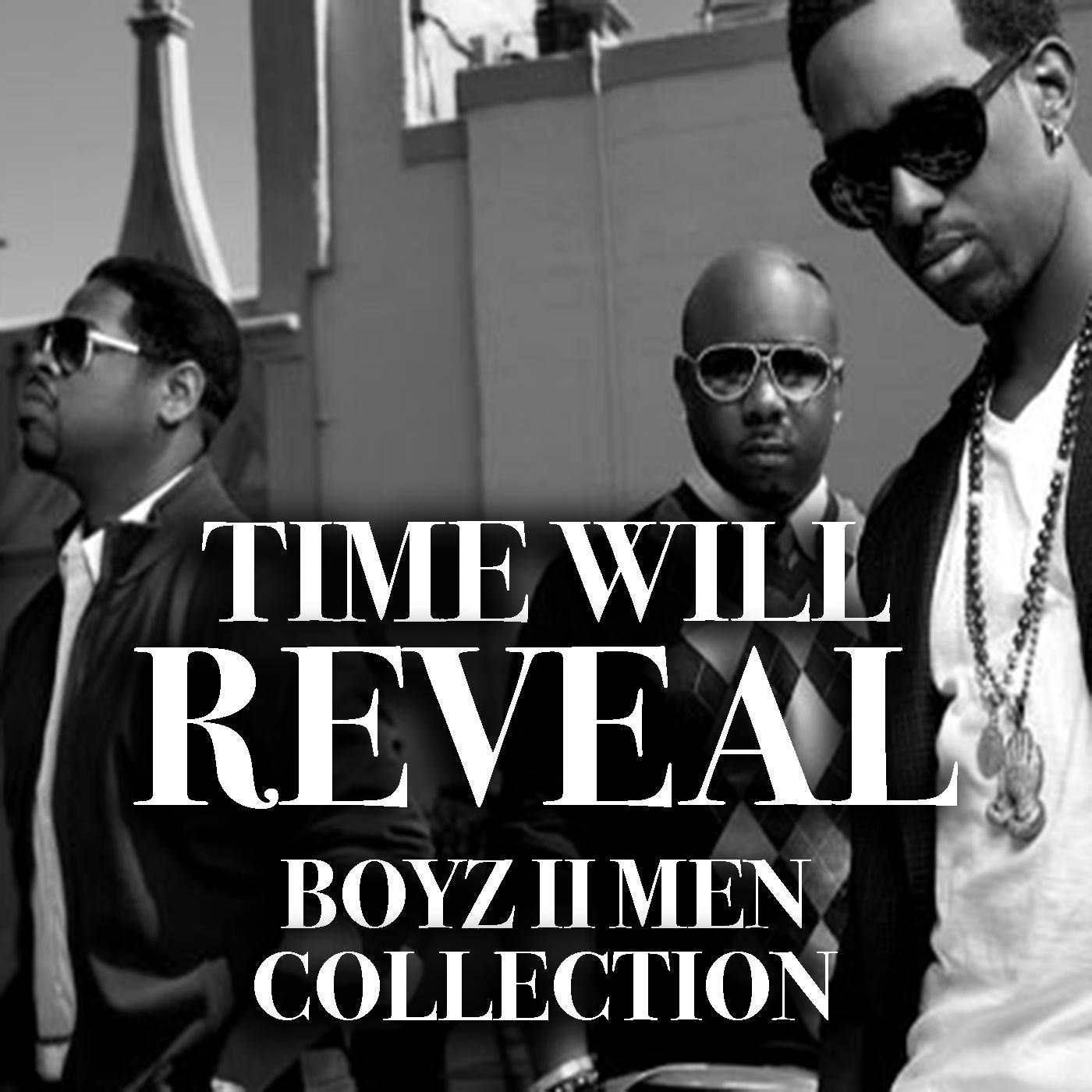 Time Will Reveal Boyz II Men Collection