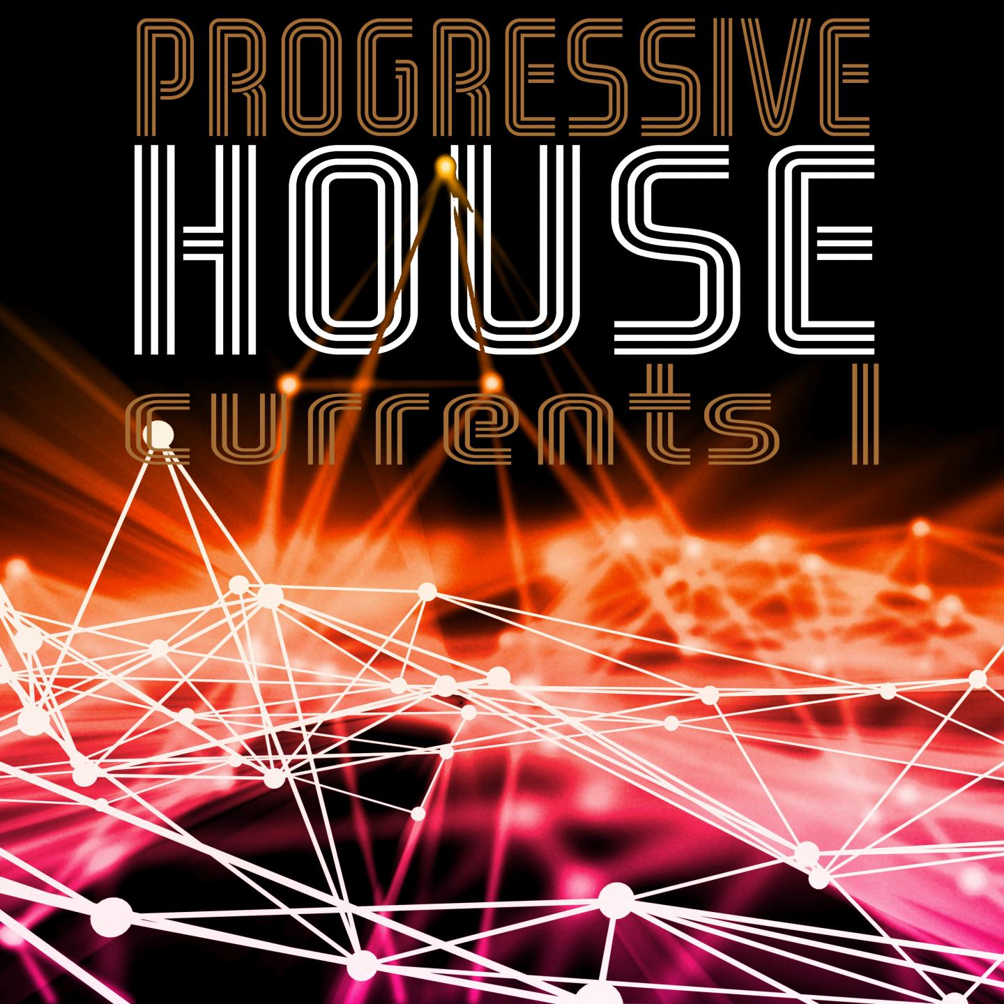 Progressive House Currents, Vol. 1