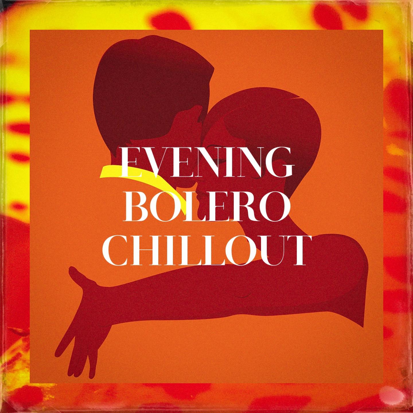 Evening Bolero Chillout