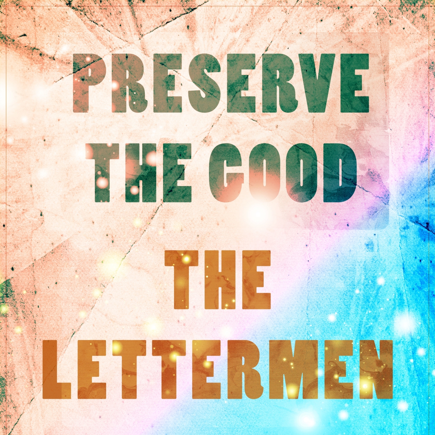 Preserve The Good