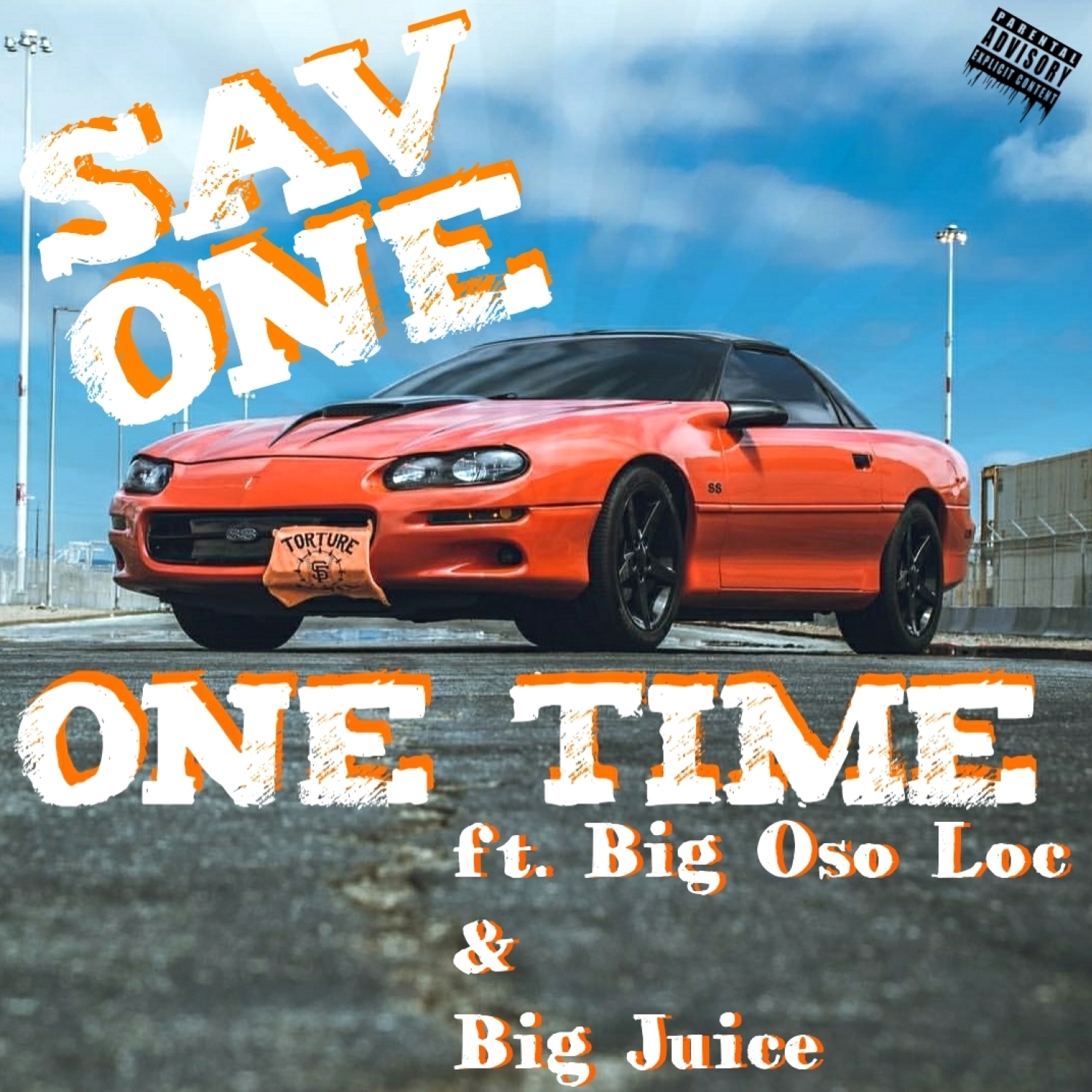 One Time (feat. Big Oso Loc & Big Juice)