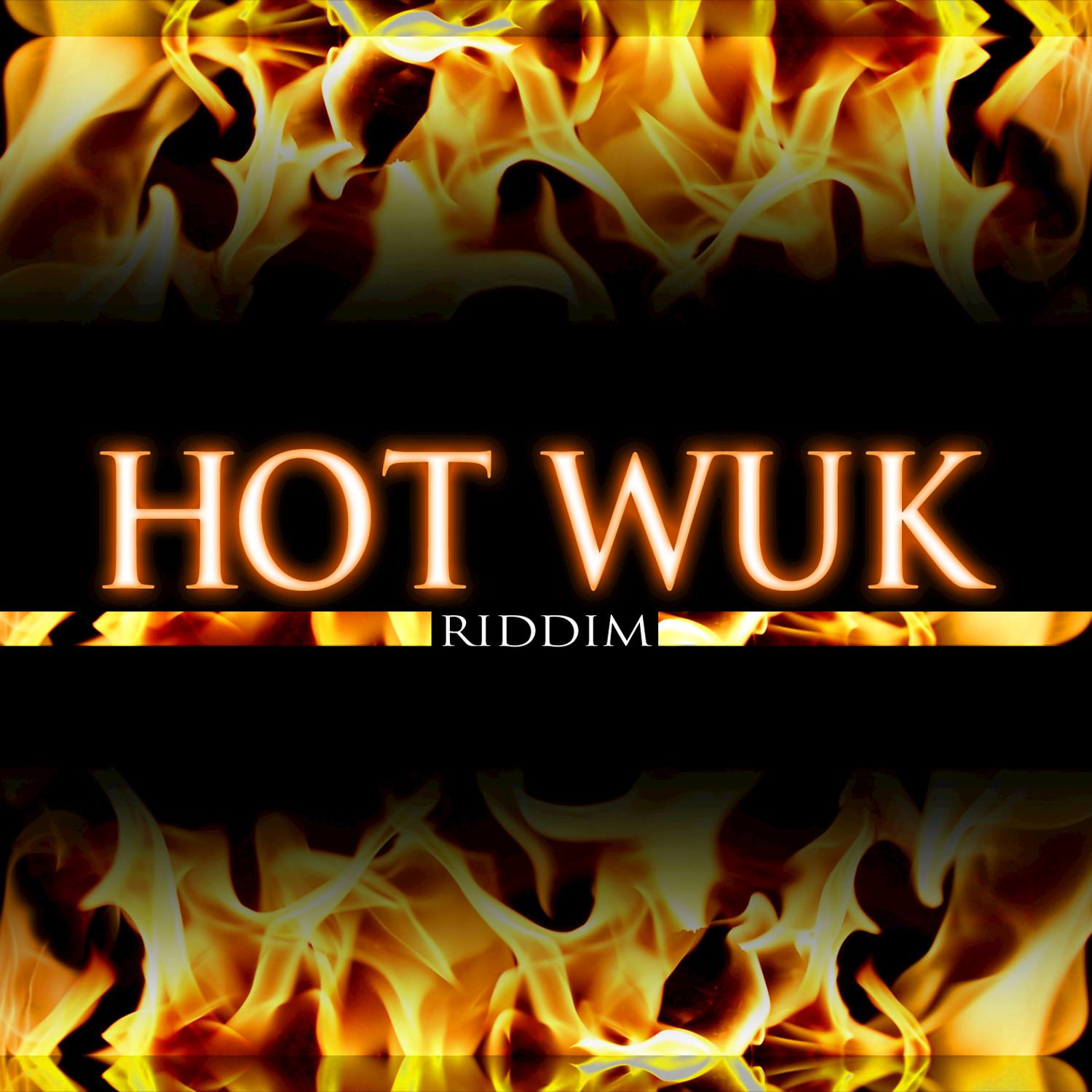 Hot Wuk Riddim
