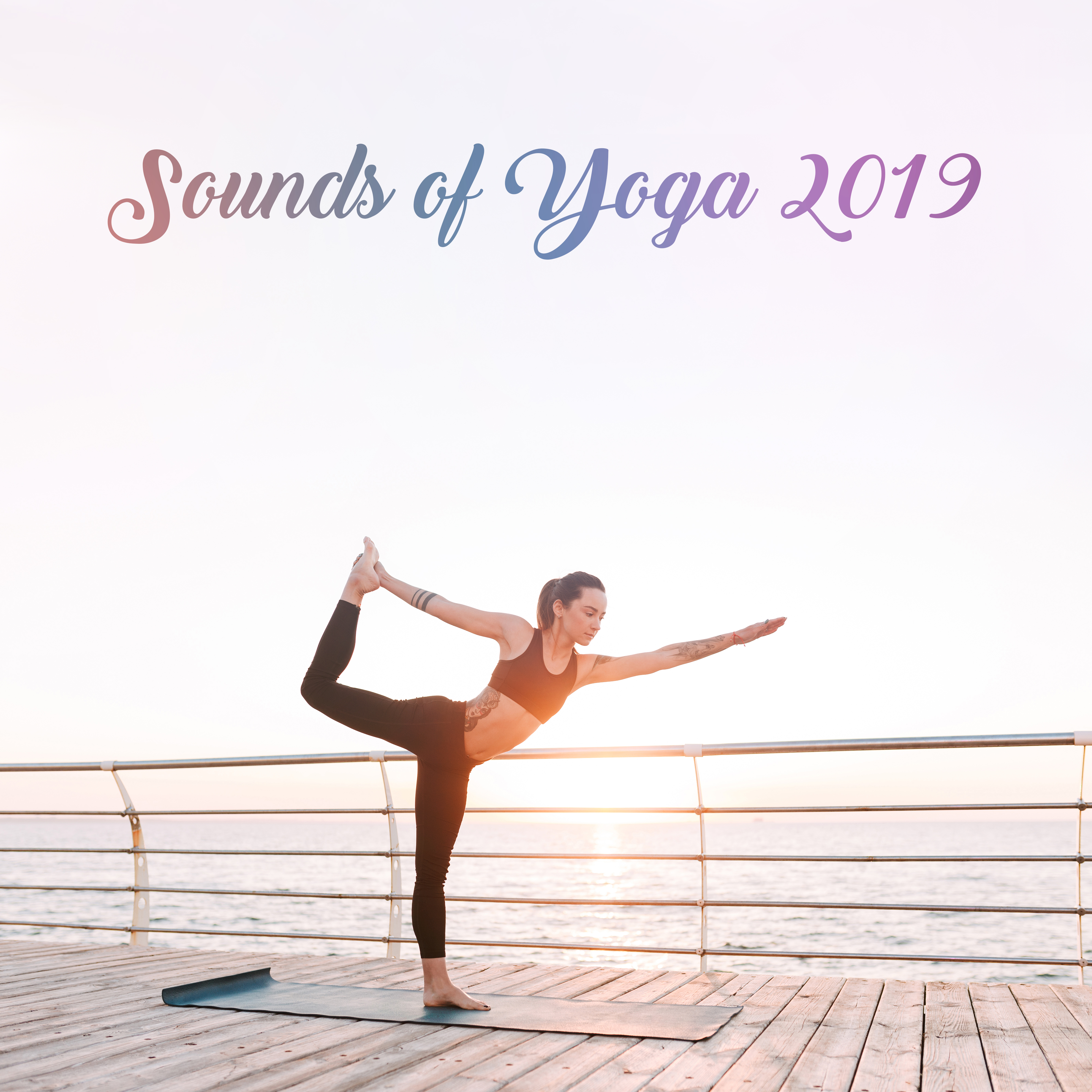 Sounds of Yoga 2019  New Age Meditation  Relaxing Soft Music, Pure Harmony, Chakra Healing