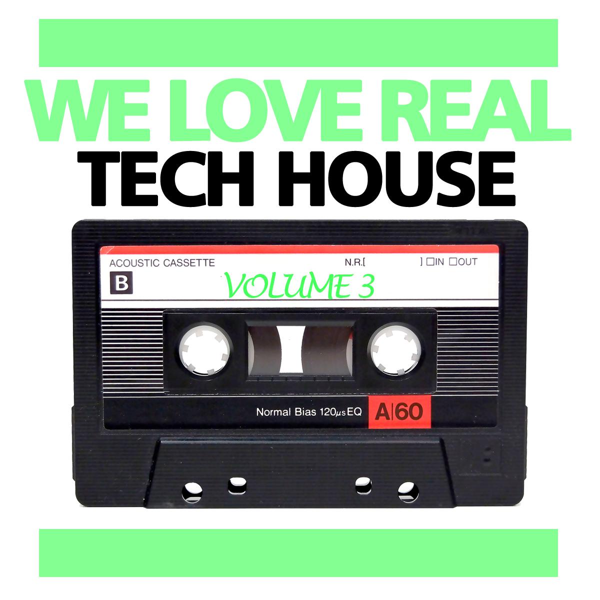 We Love Real Tech-House, Vol. 3